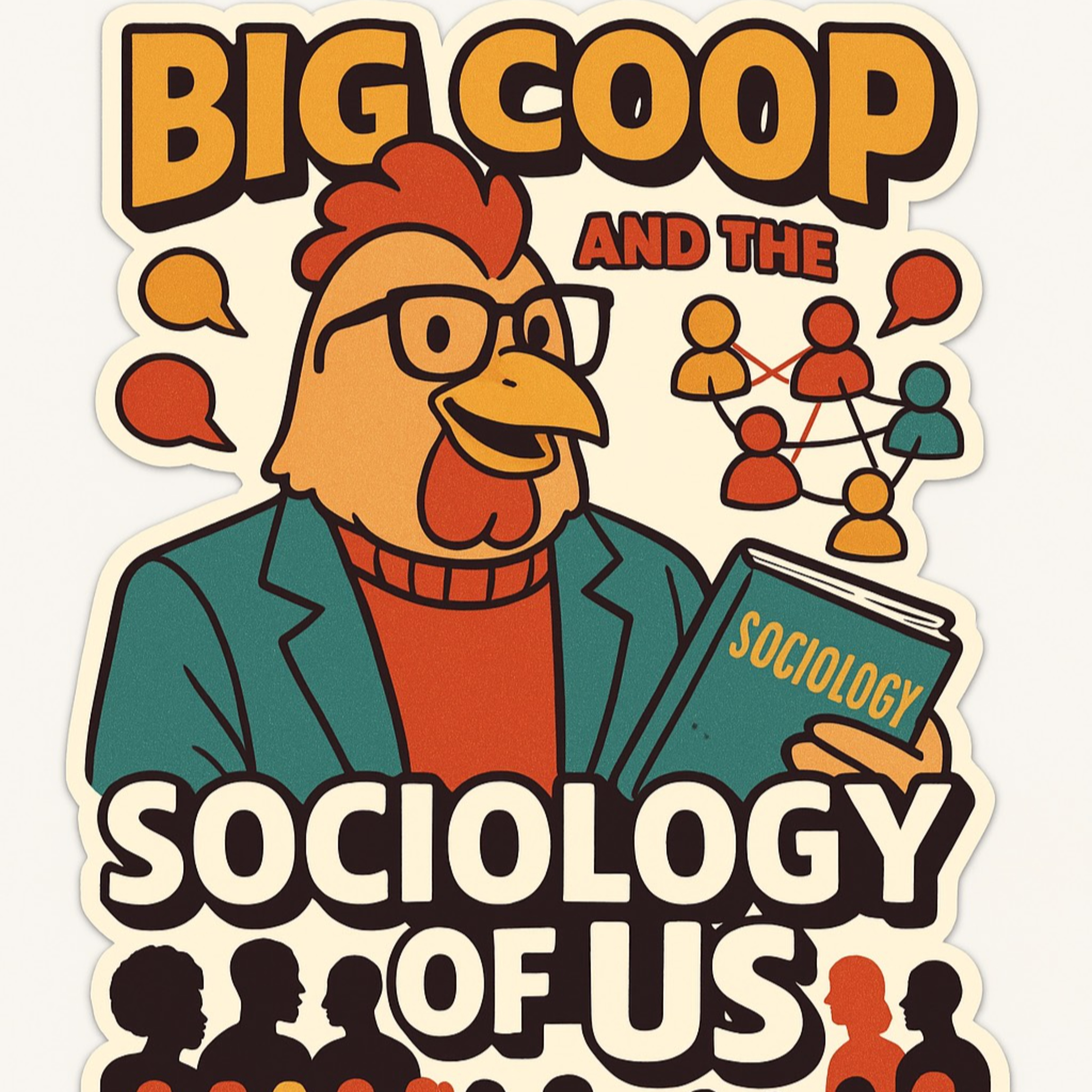 Big Coop and the Sociology of Us