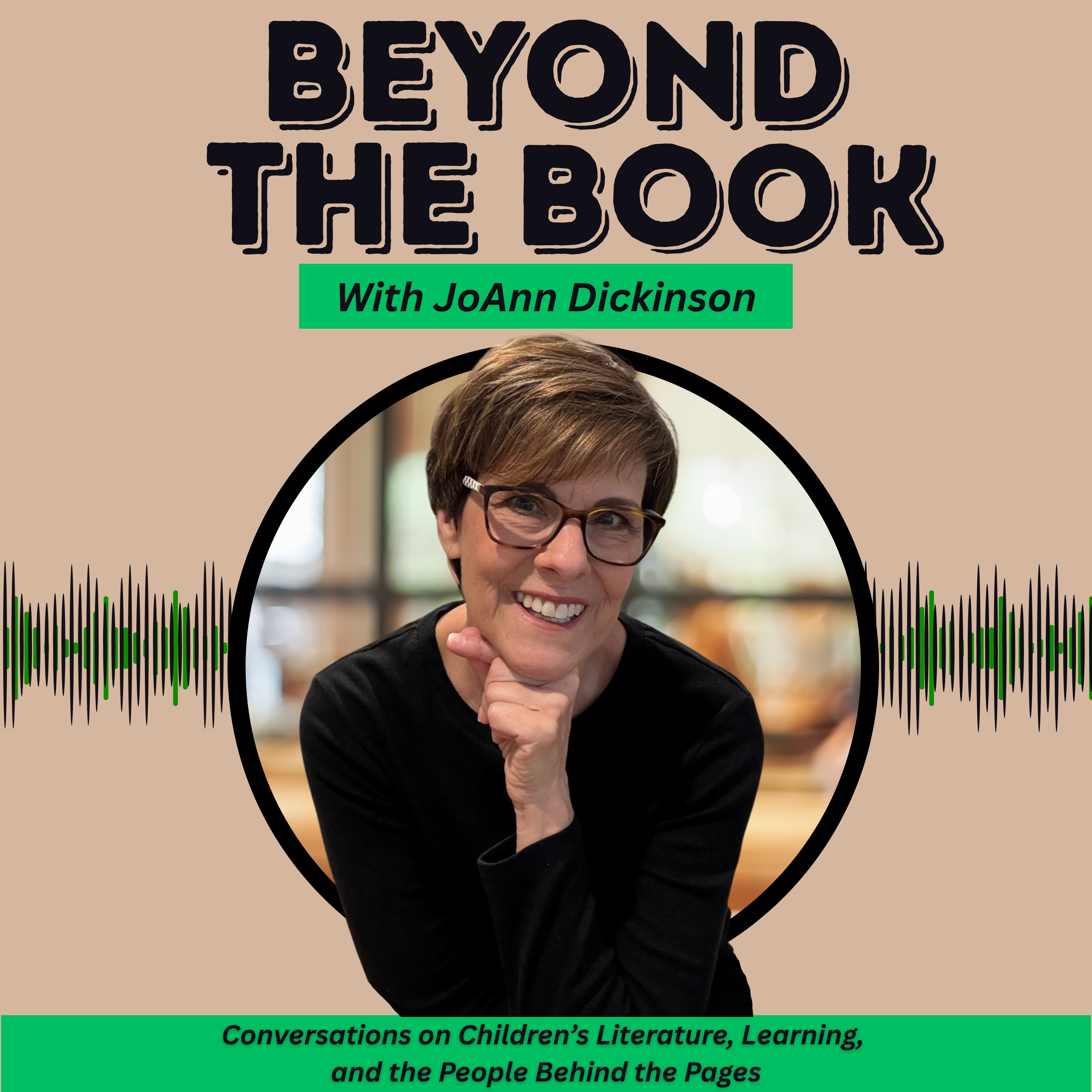 Beyond the Book with JoAnn Dickinson