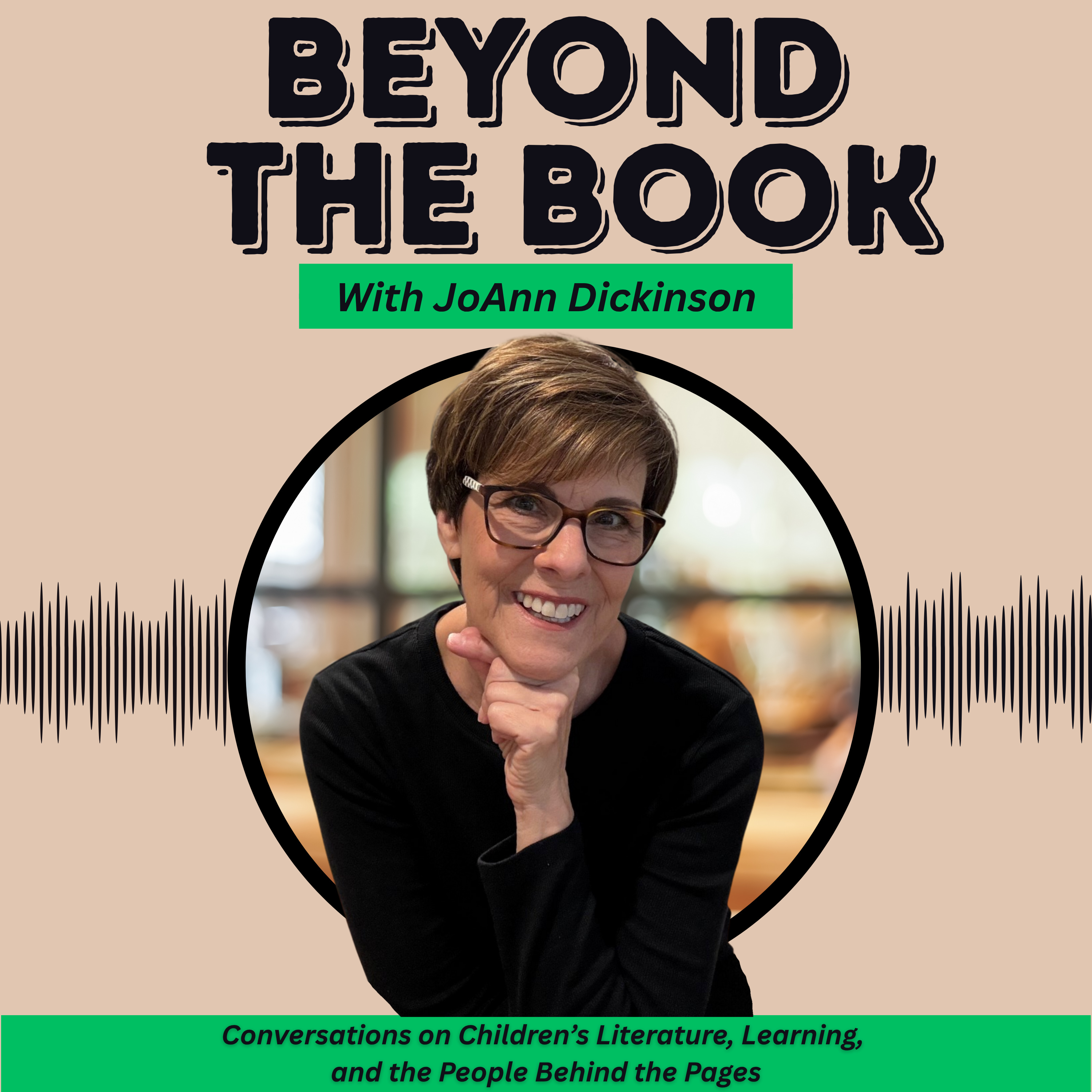 Beyond the Book with JoAnn Dickinson