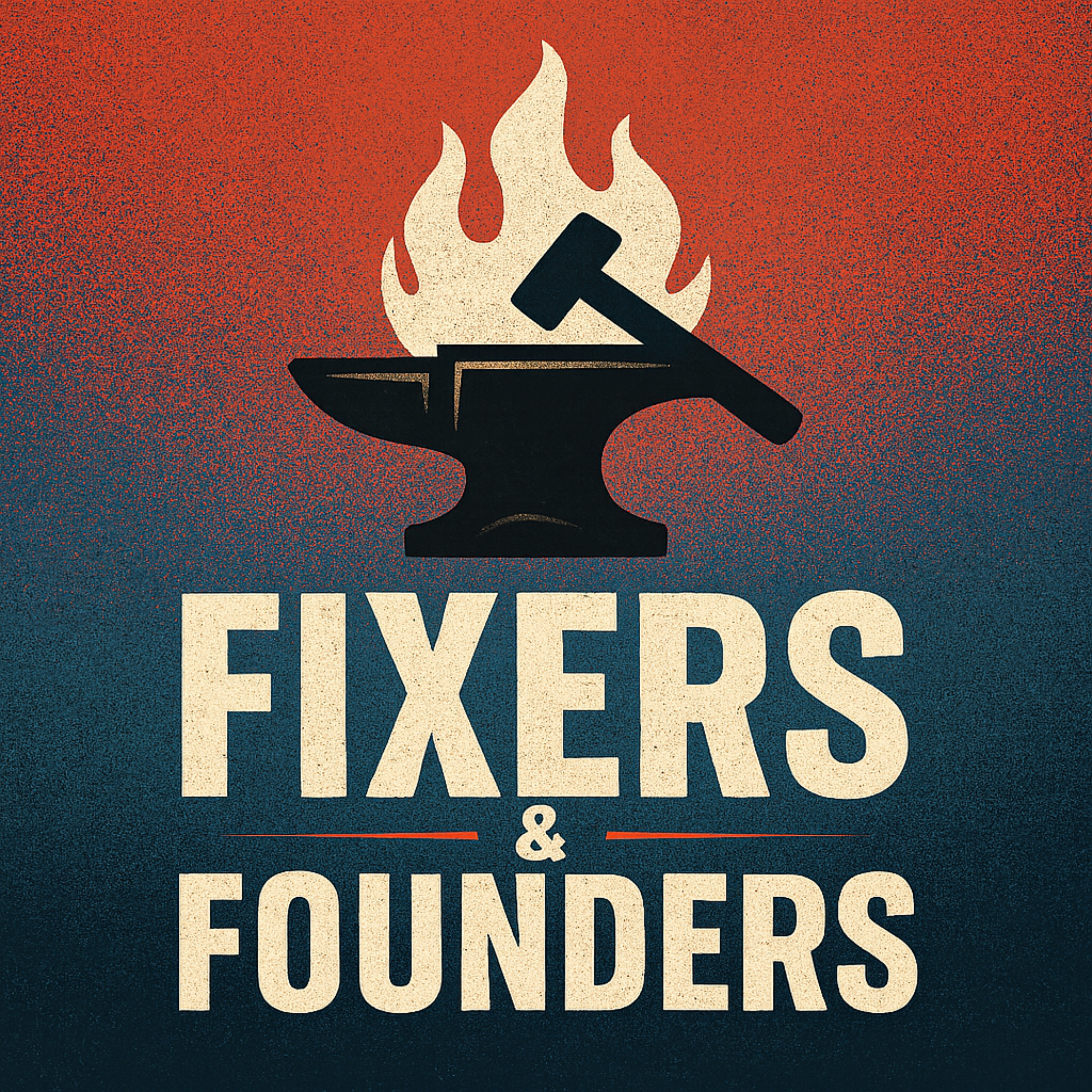 Fixers & Founders