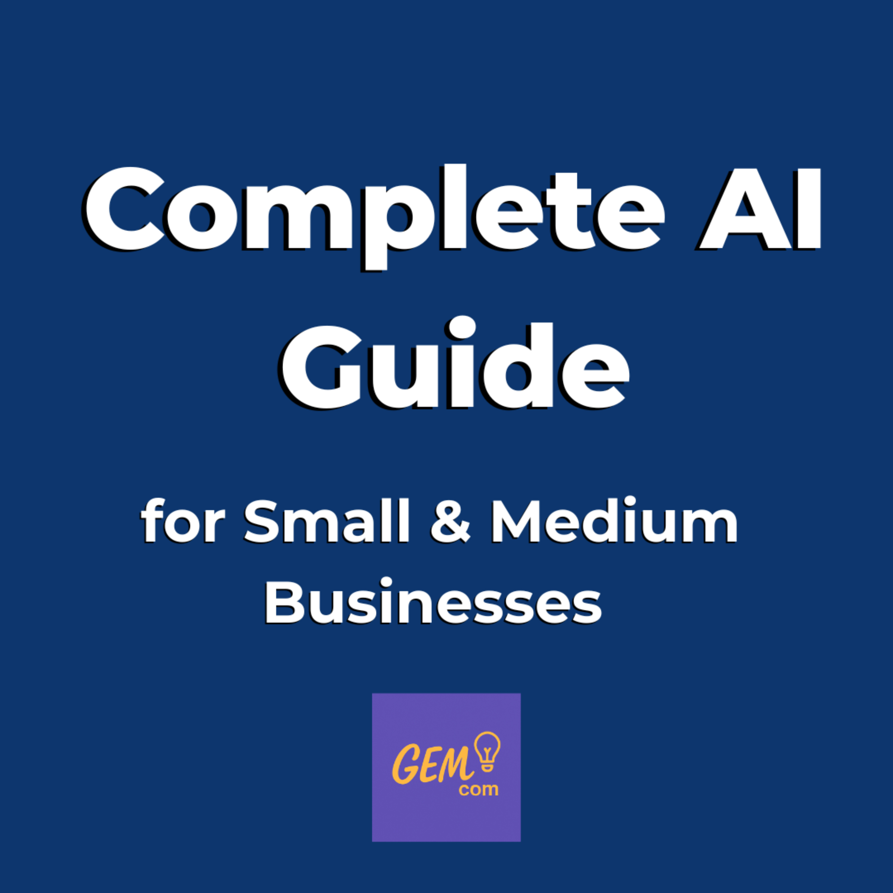 Complete AI Guide for Small & Medium Businesses