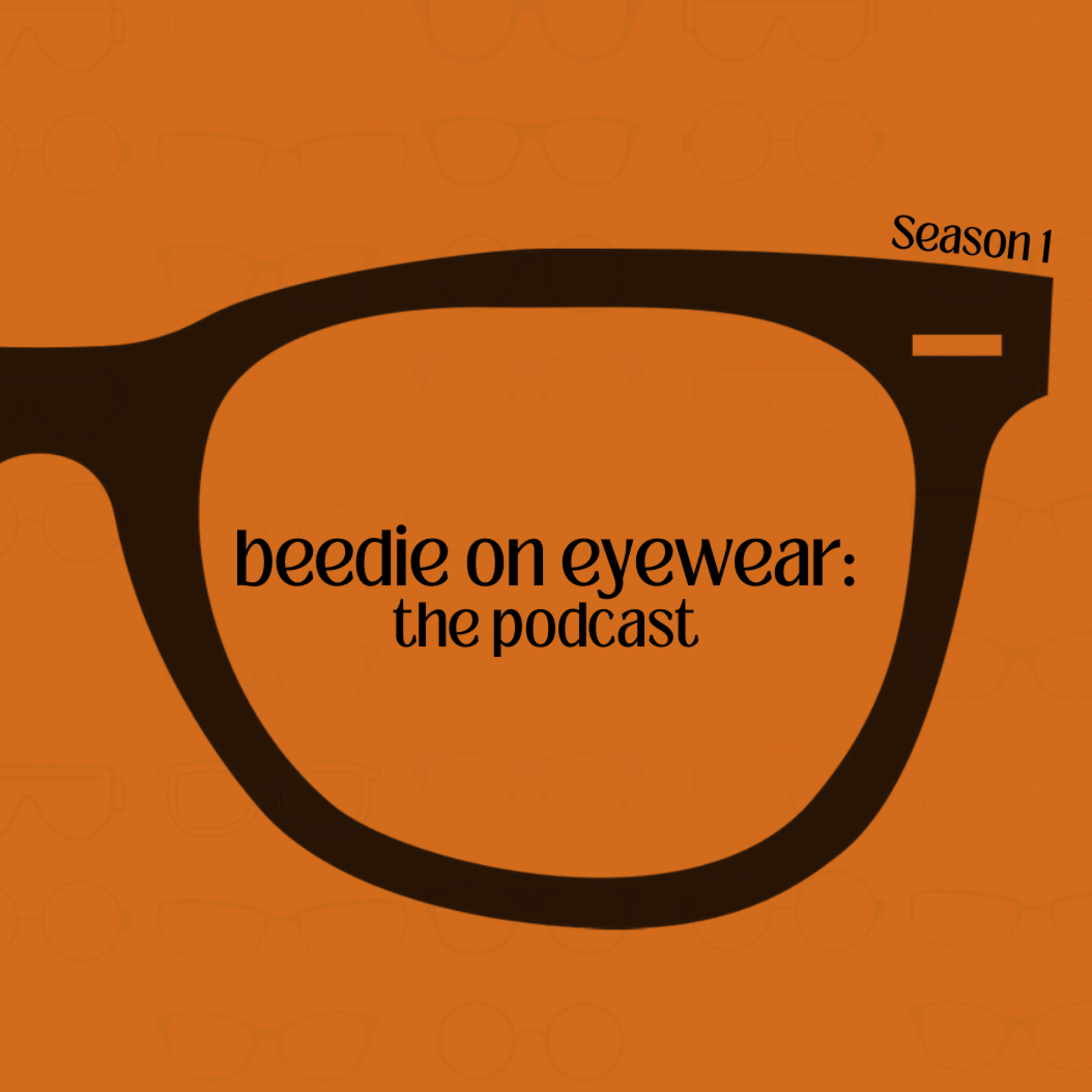 Beedie on Eyewear: The Podcast