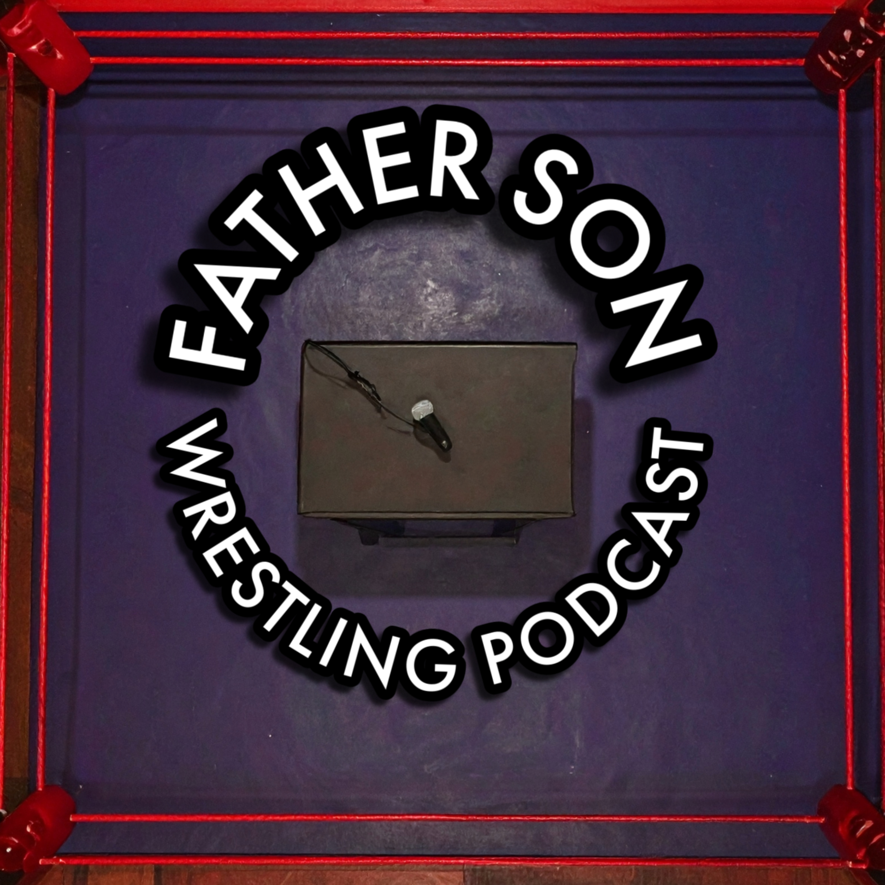 Father Son Wrestling Podcast