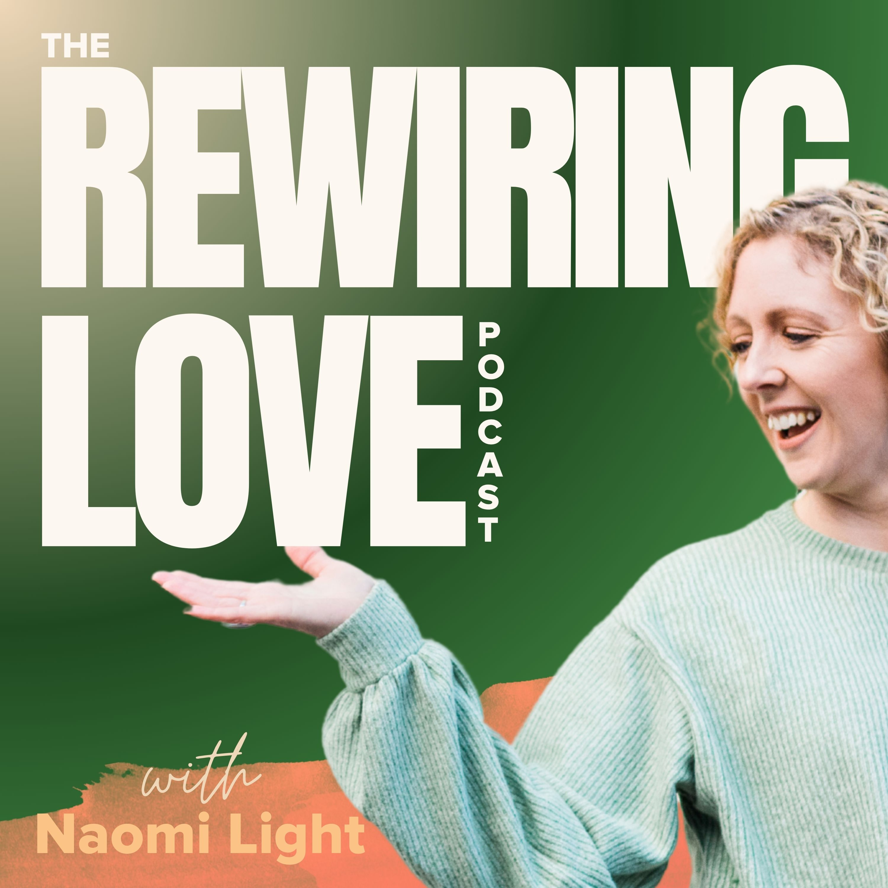 The Rewiring Love Podcast