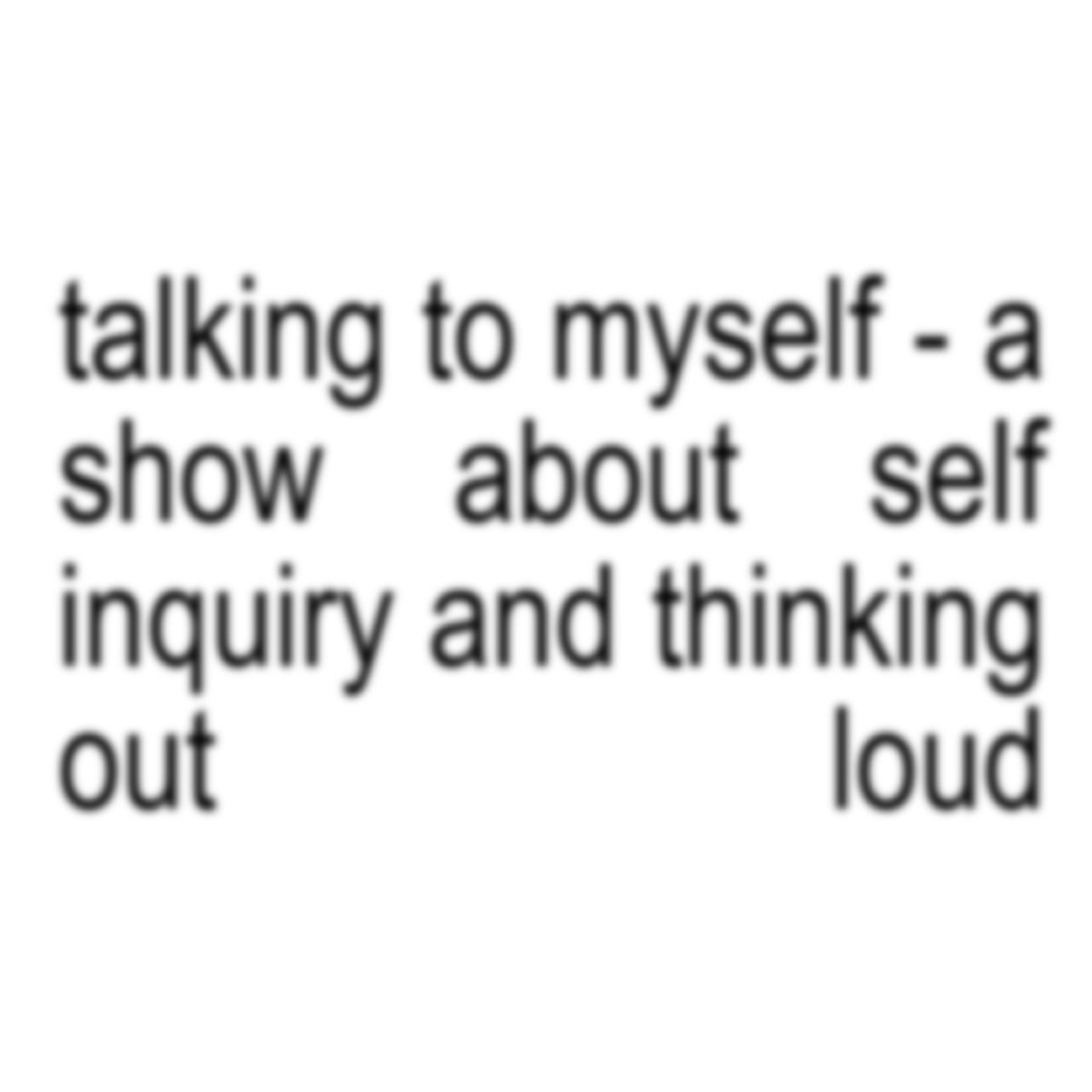 talking to myself