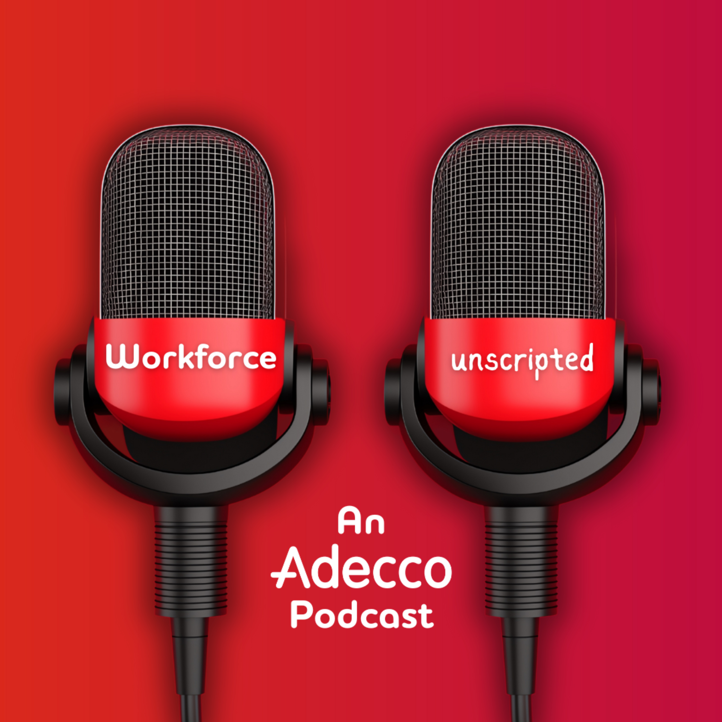 Workforce Unscripted