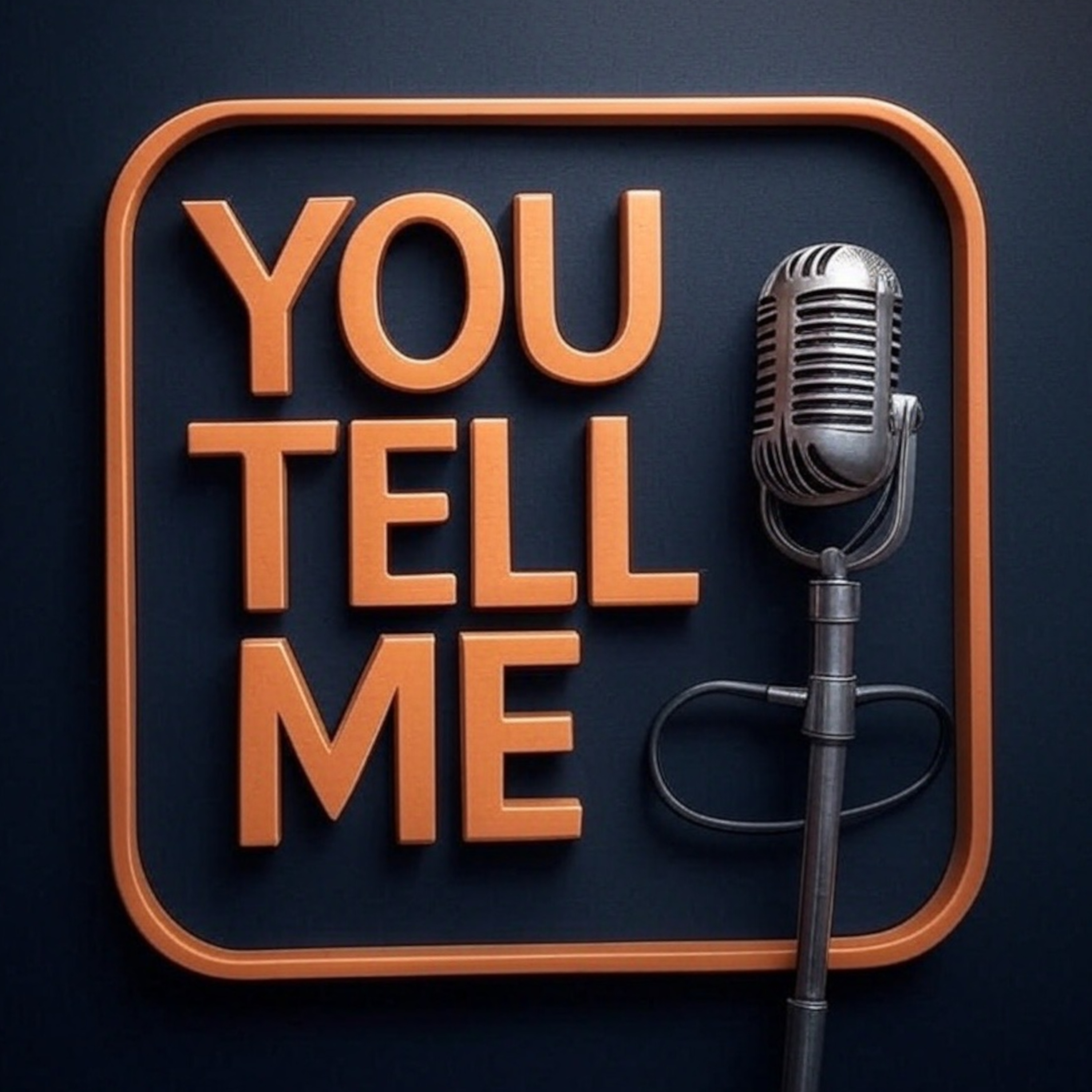 You Tell Me Podcast
