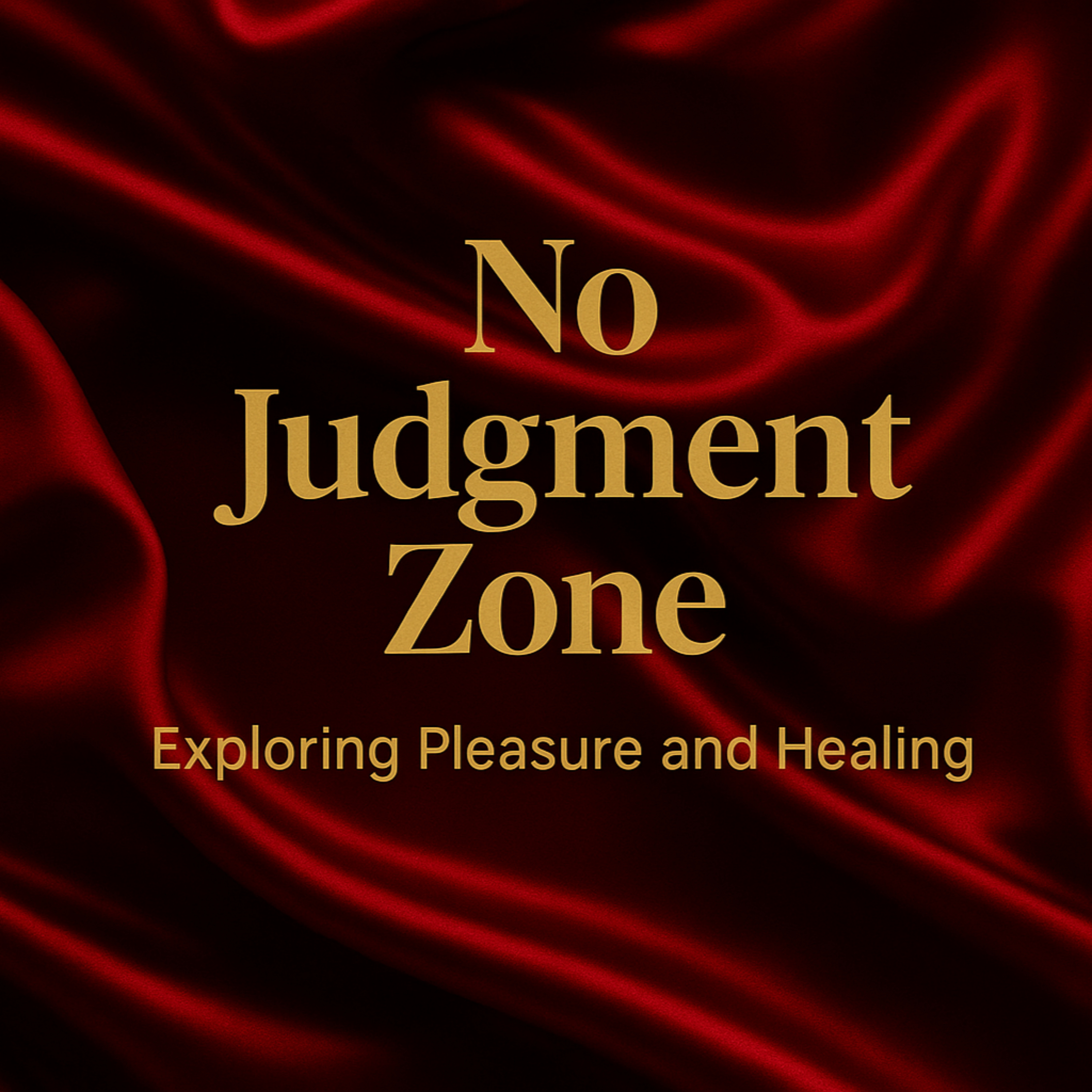 No Judgment Zone: Exploring Pleasure and Healing