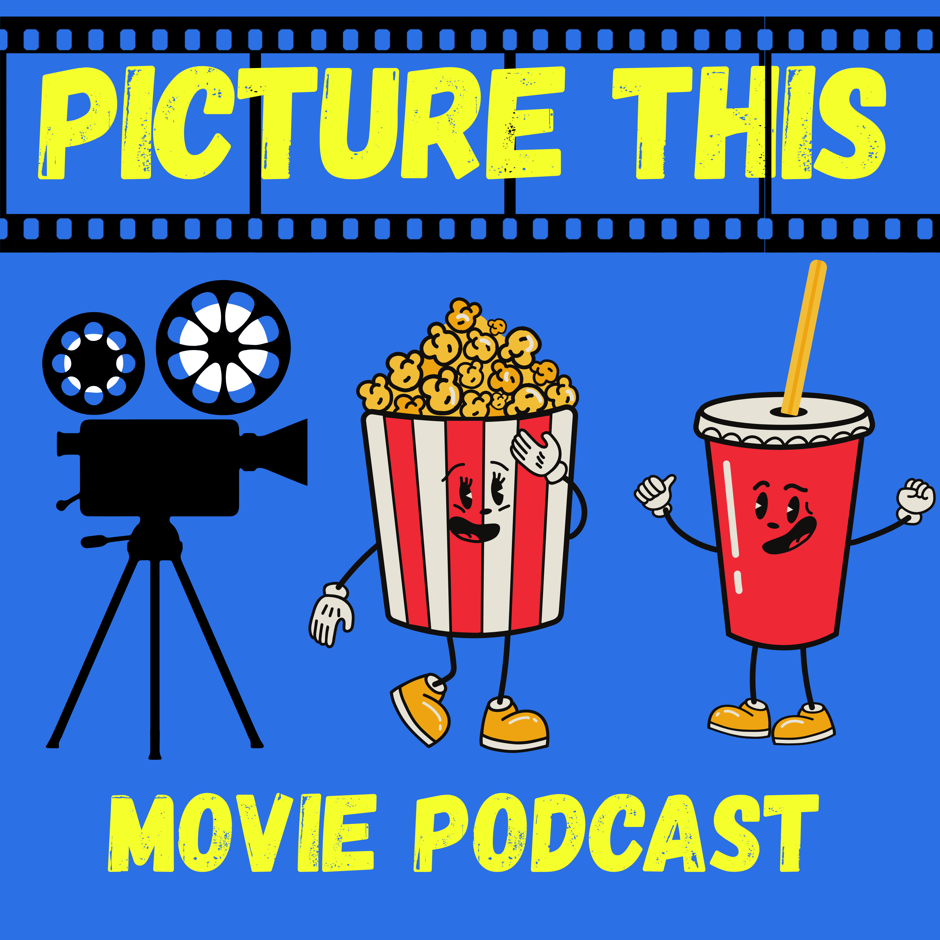 PICTURE THIS - MOVIE PODCAST