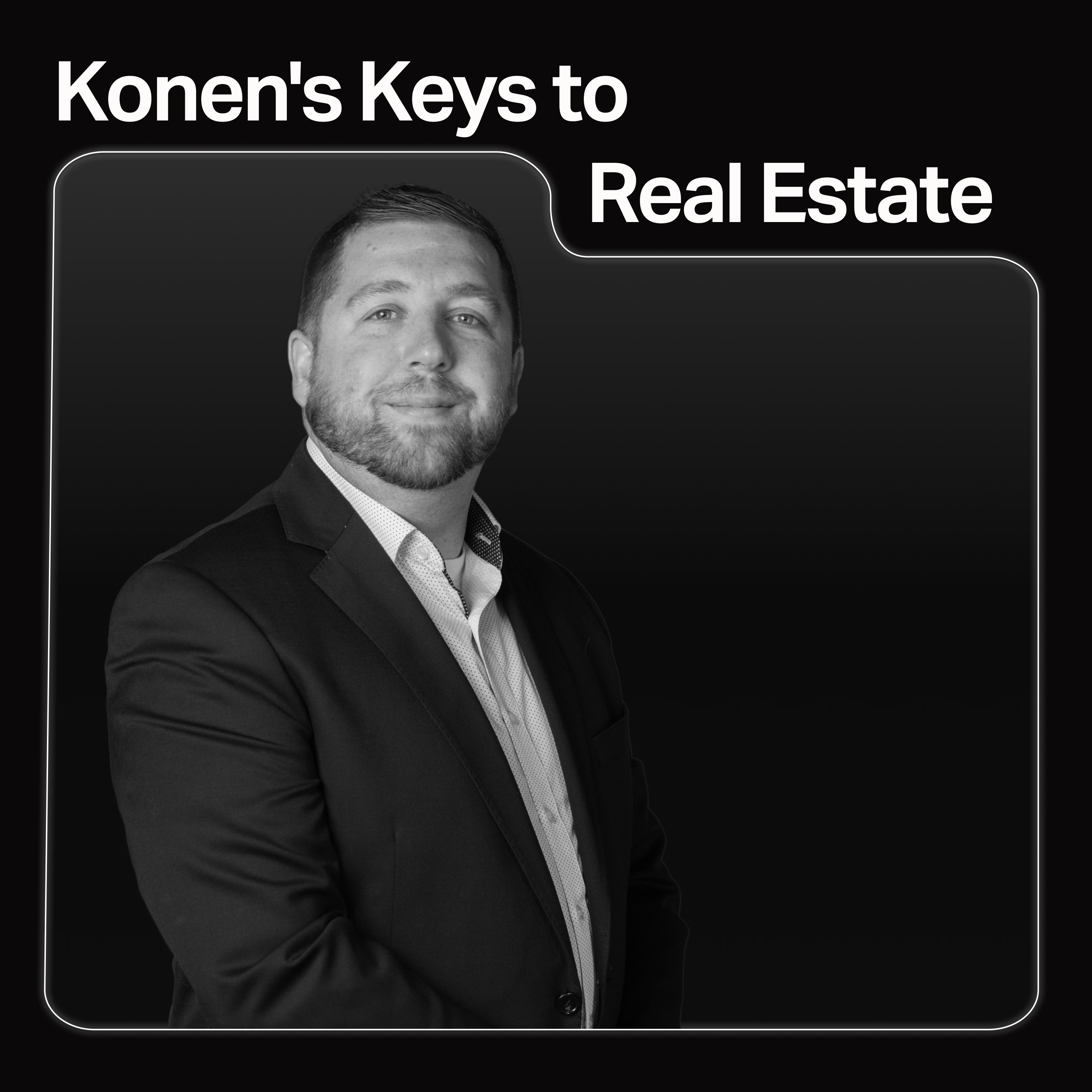 Konen’s Keys to Real Estate