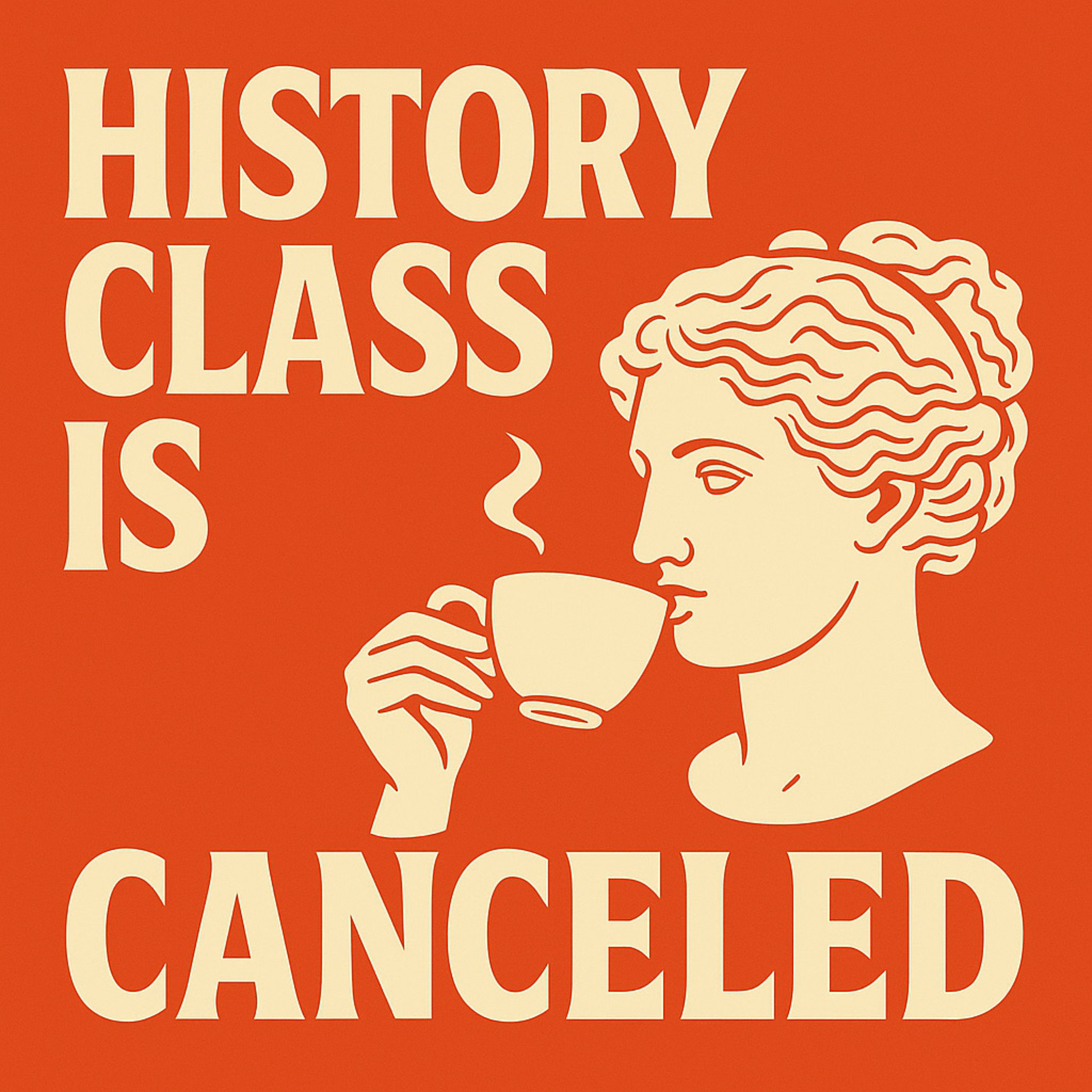 History Class is Canceled