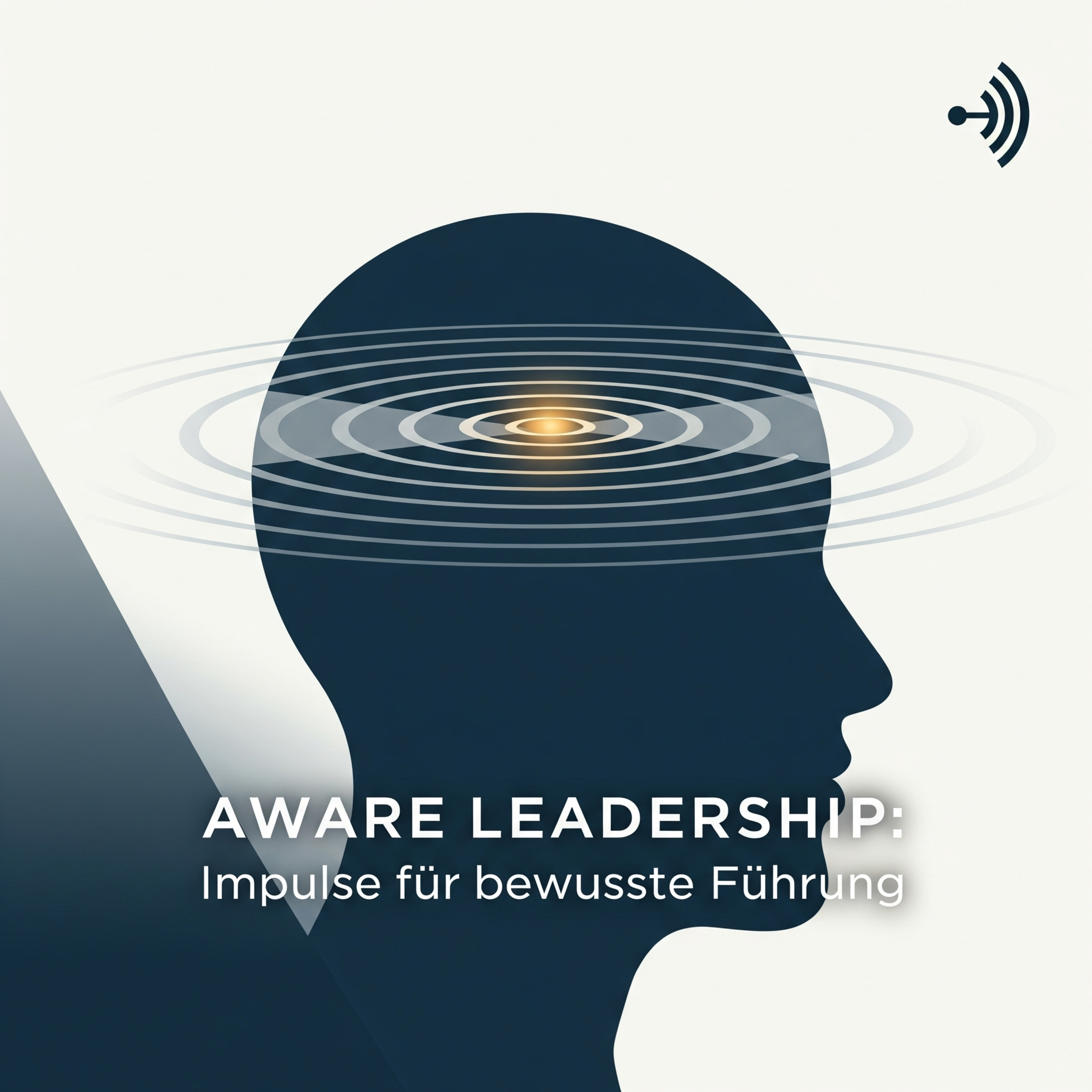 Aware Leadership: Impulse für bewusste Führung