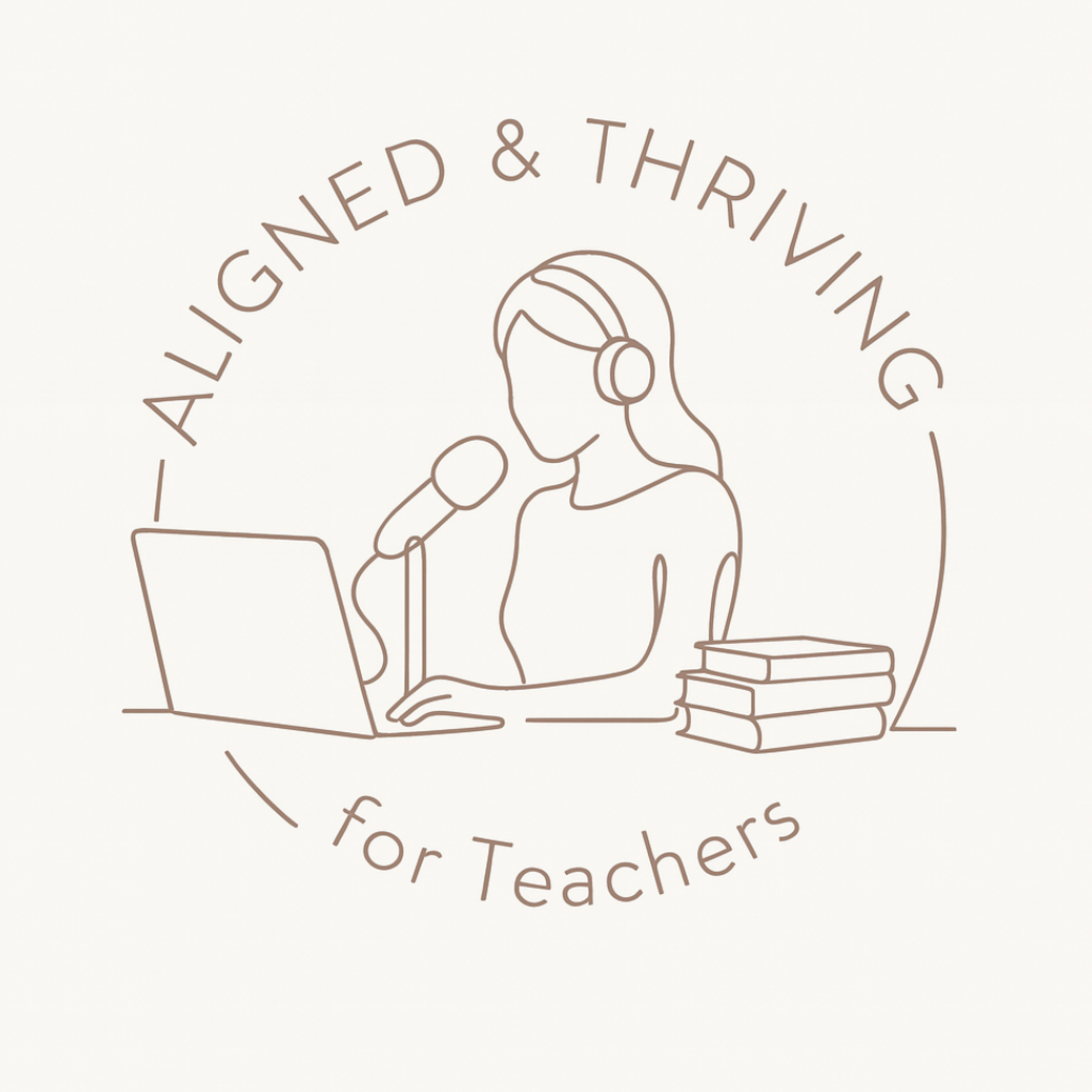✨️Aligned and Thriving: For Teachers🌿 podcast artwork