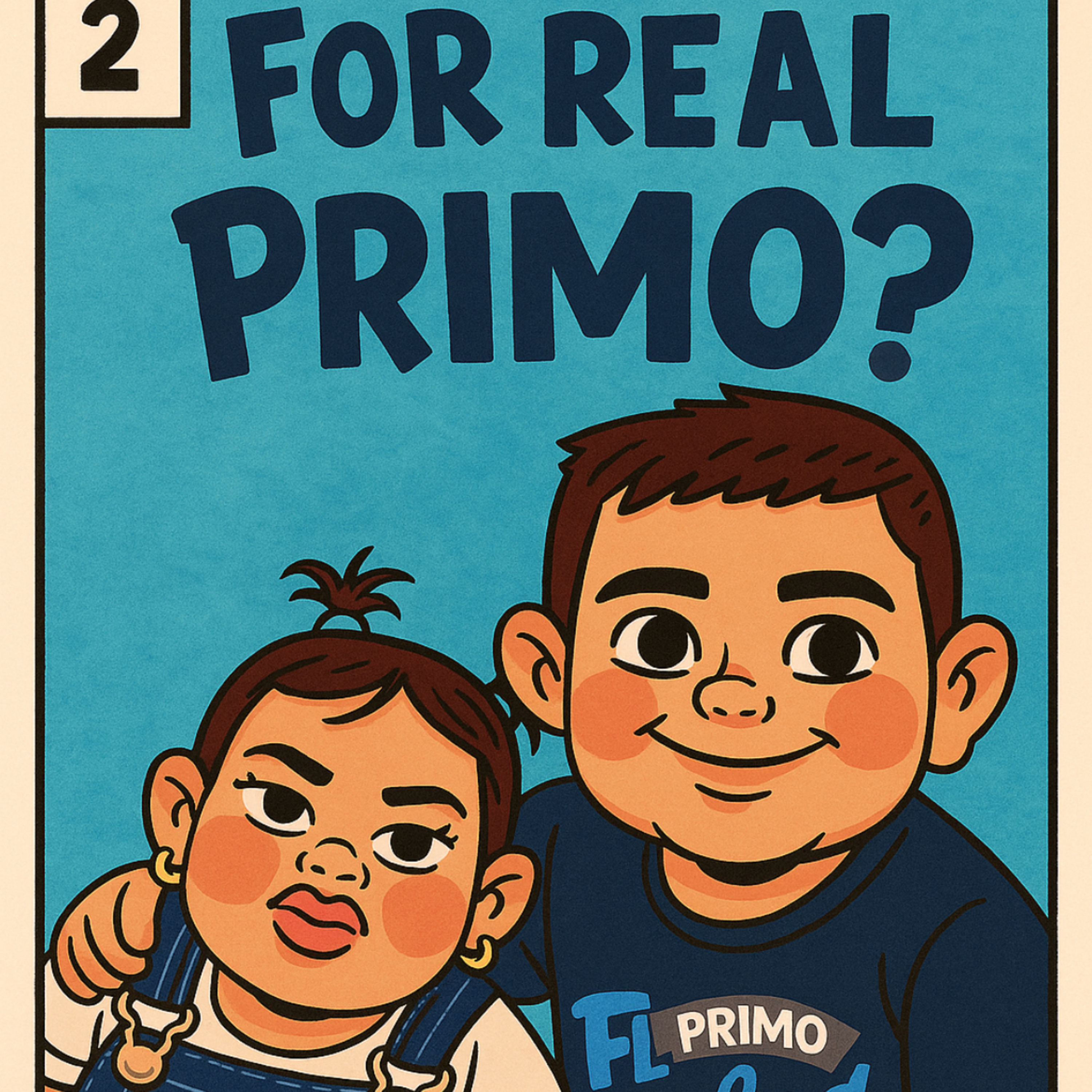 For Real Primo?