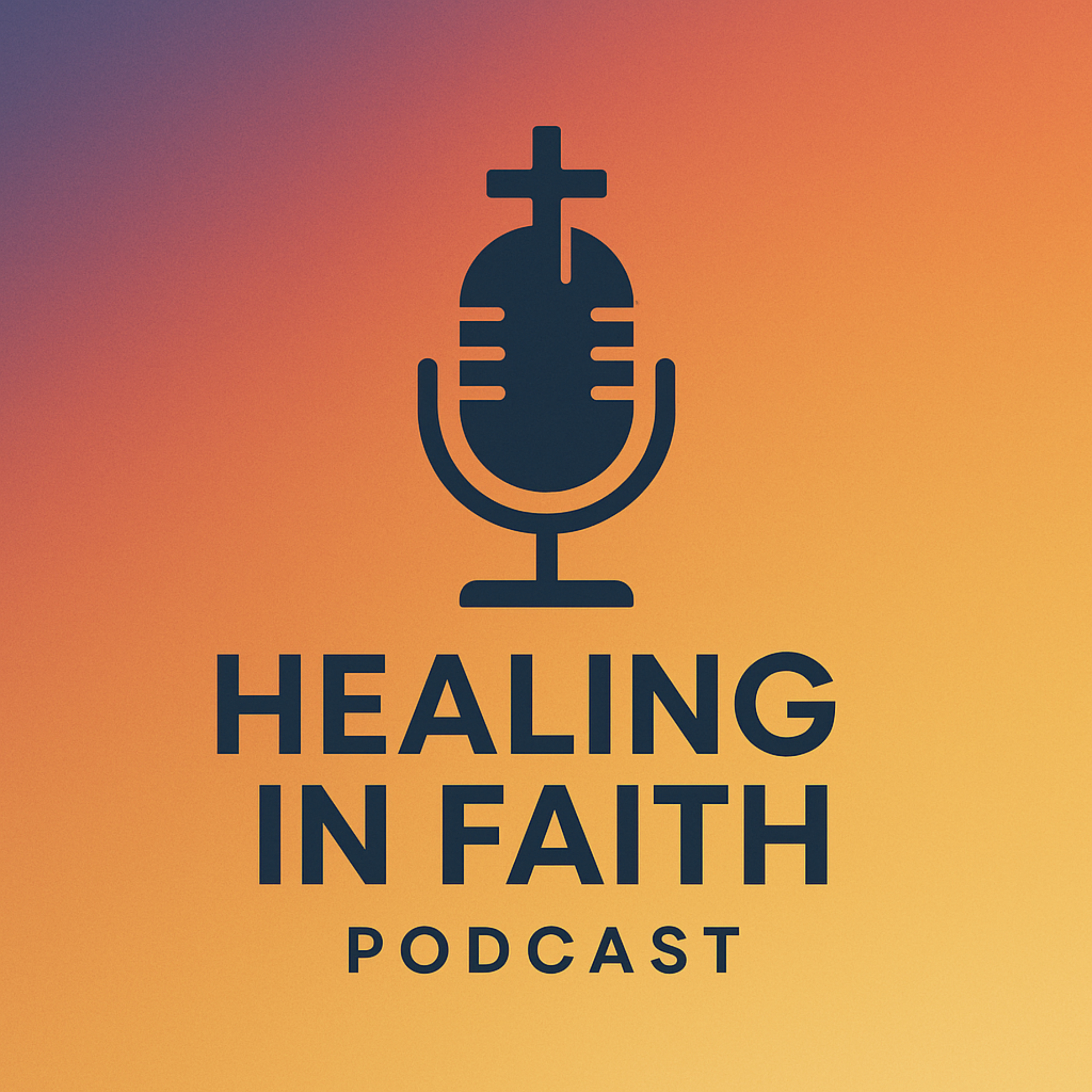 Healing in Faith podcast artwork