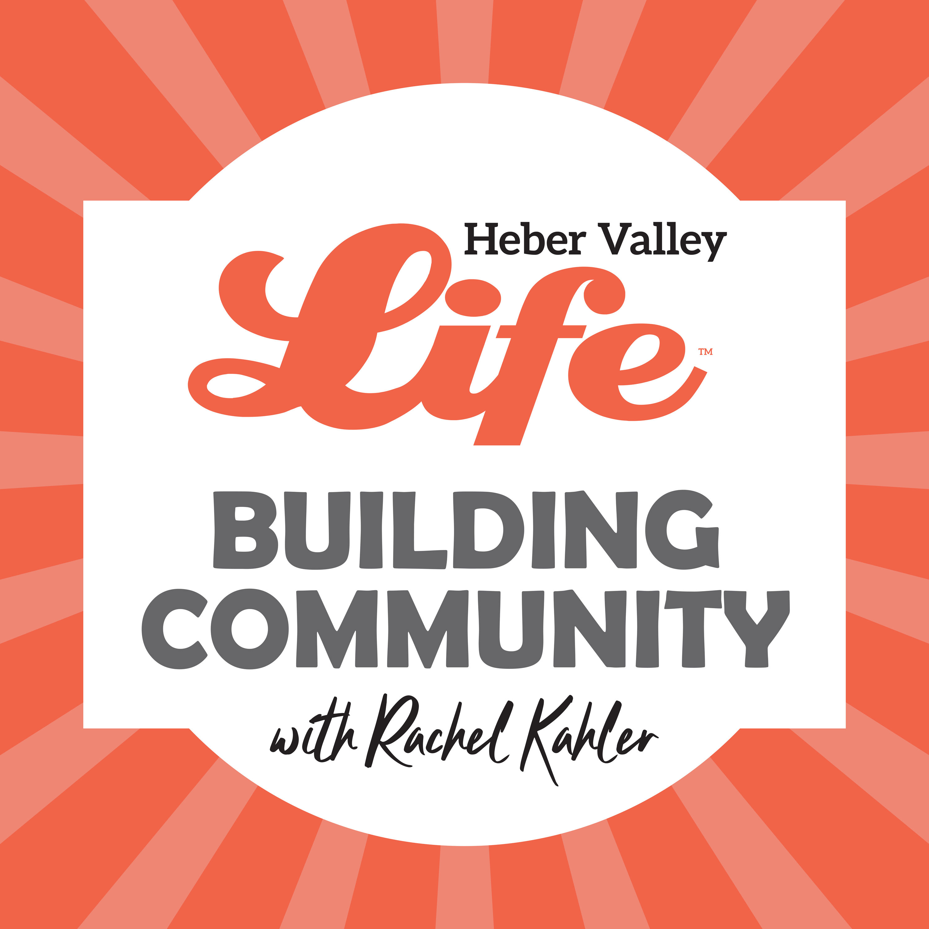Heber Valley Life: Building Community with Rachel Kahler