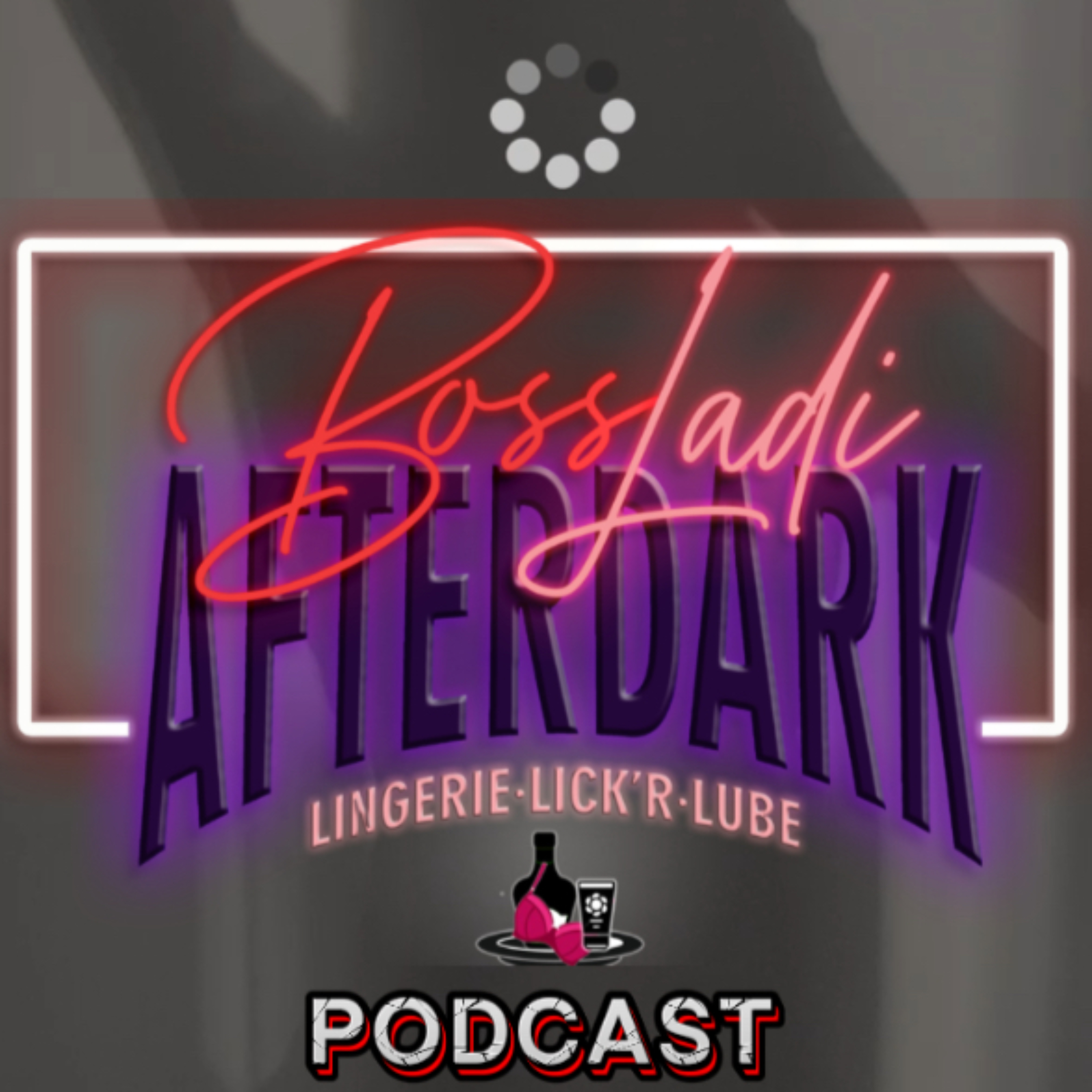 Boss Ladi After Dark podcast artwork