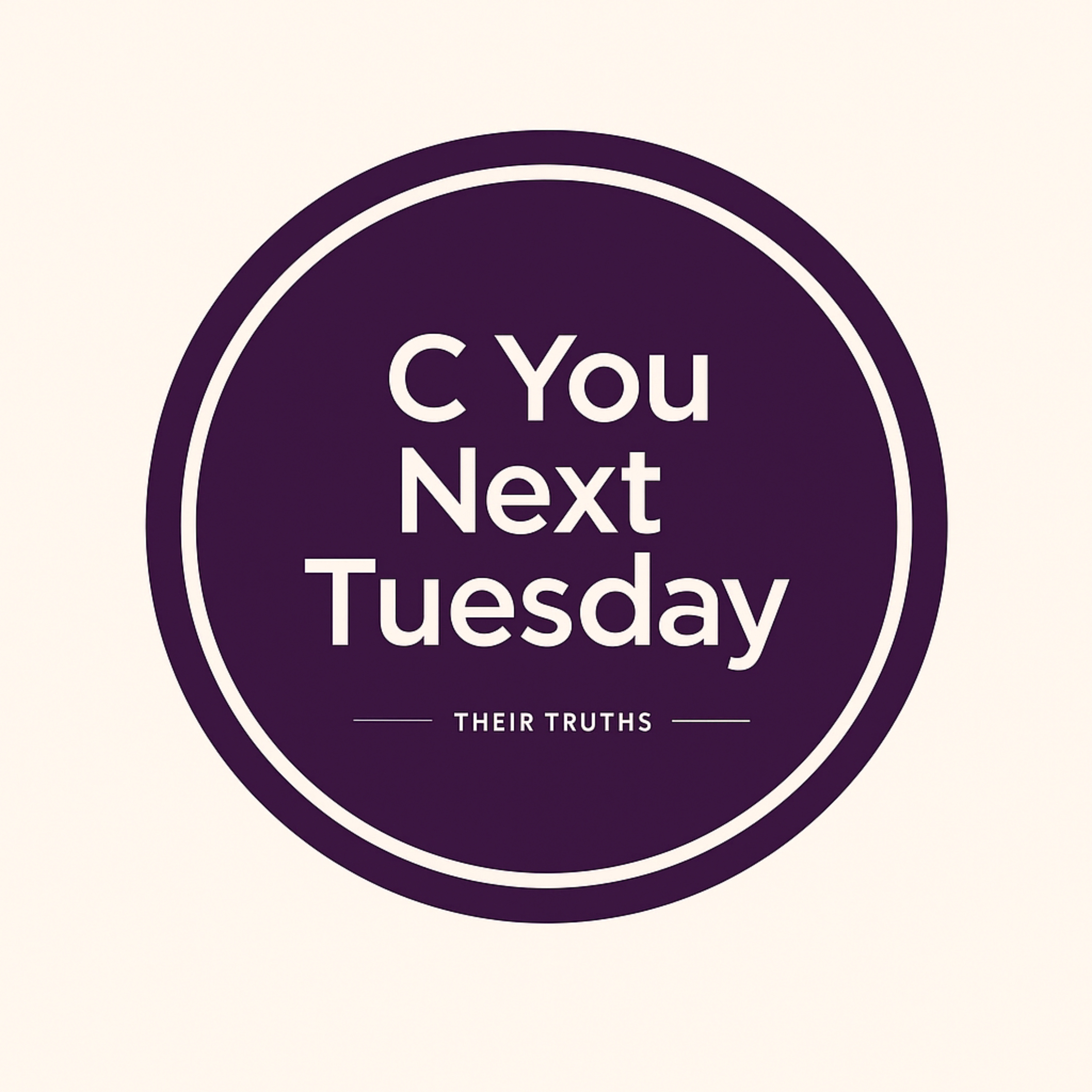 C You Next Tuesday