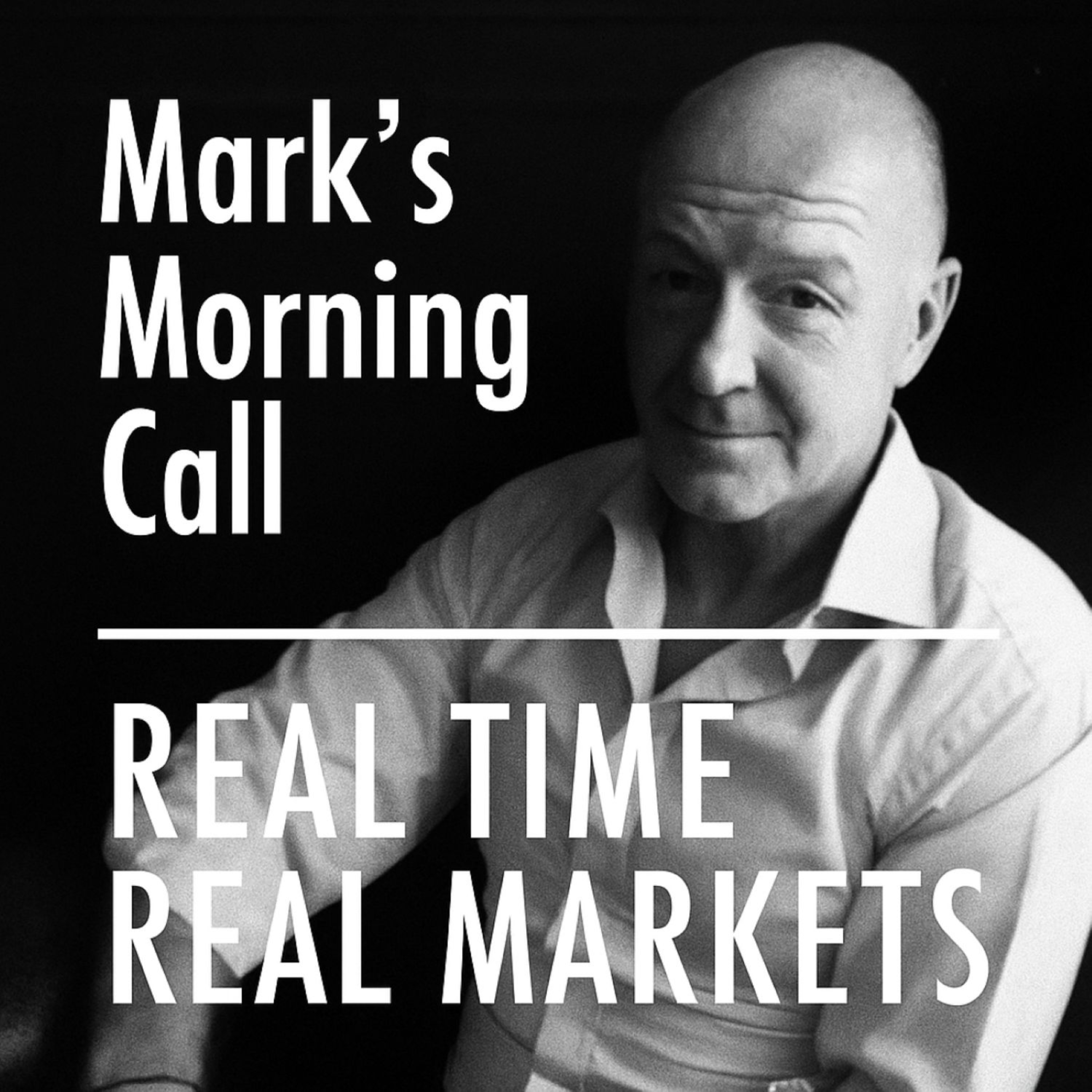 Mark\'s Morning Call: Real Time. Real Markets