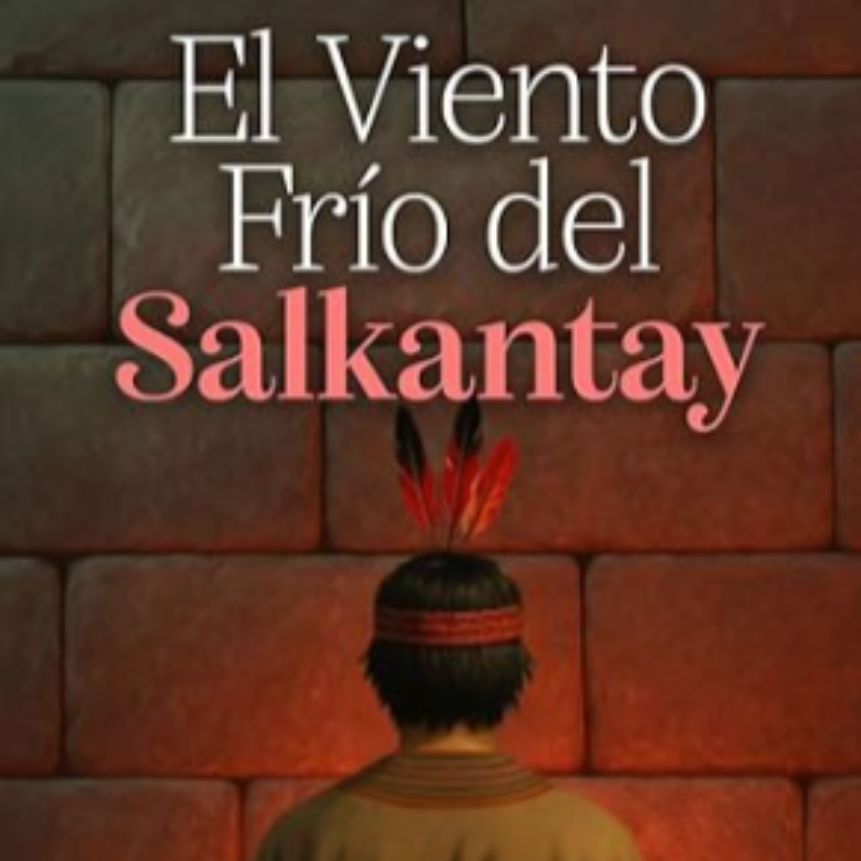 El Viento Frío del Salkantay podcast artwork