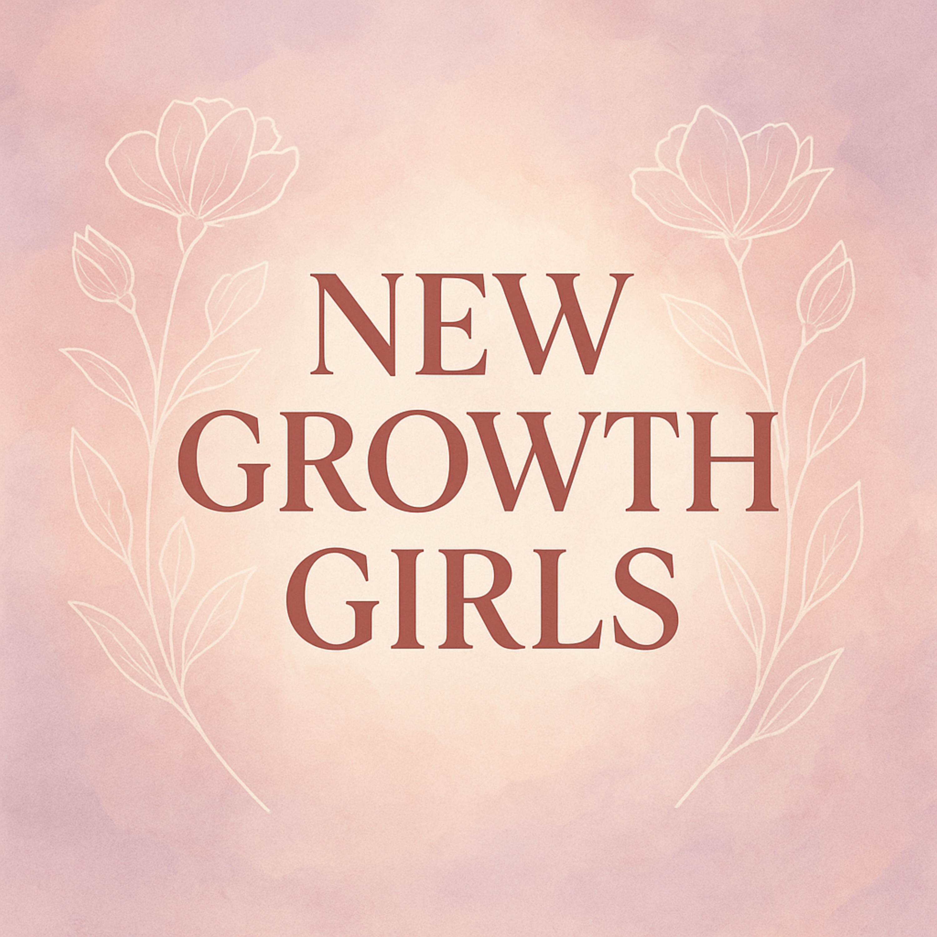 New Growth Girls