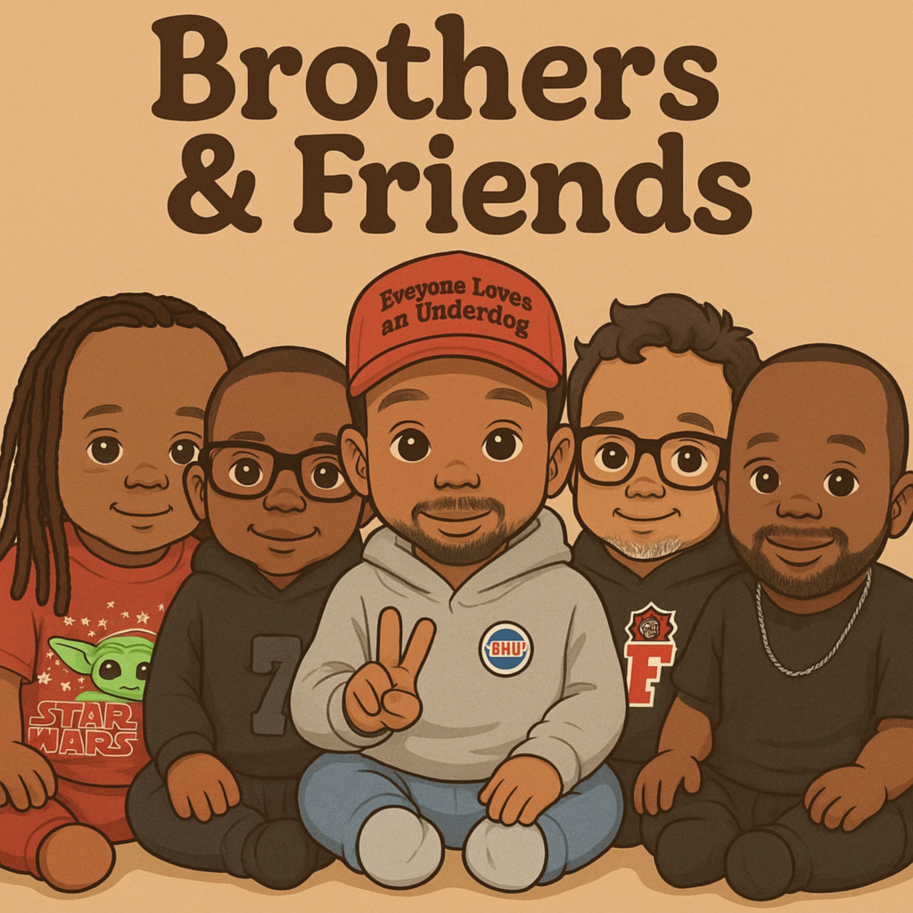 Brothers & Friends Podcast