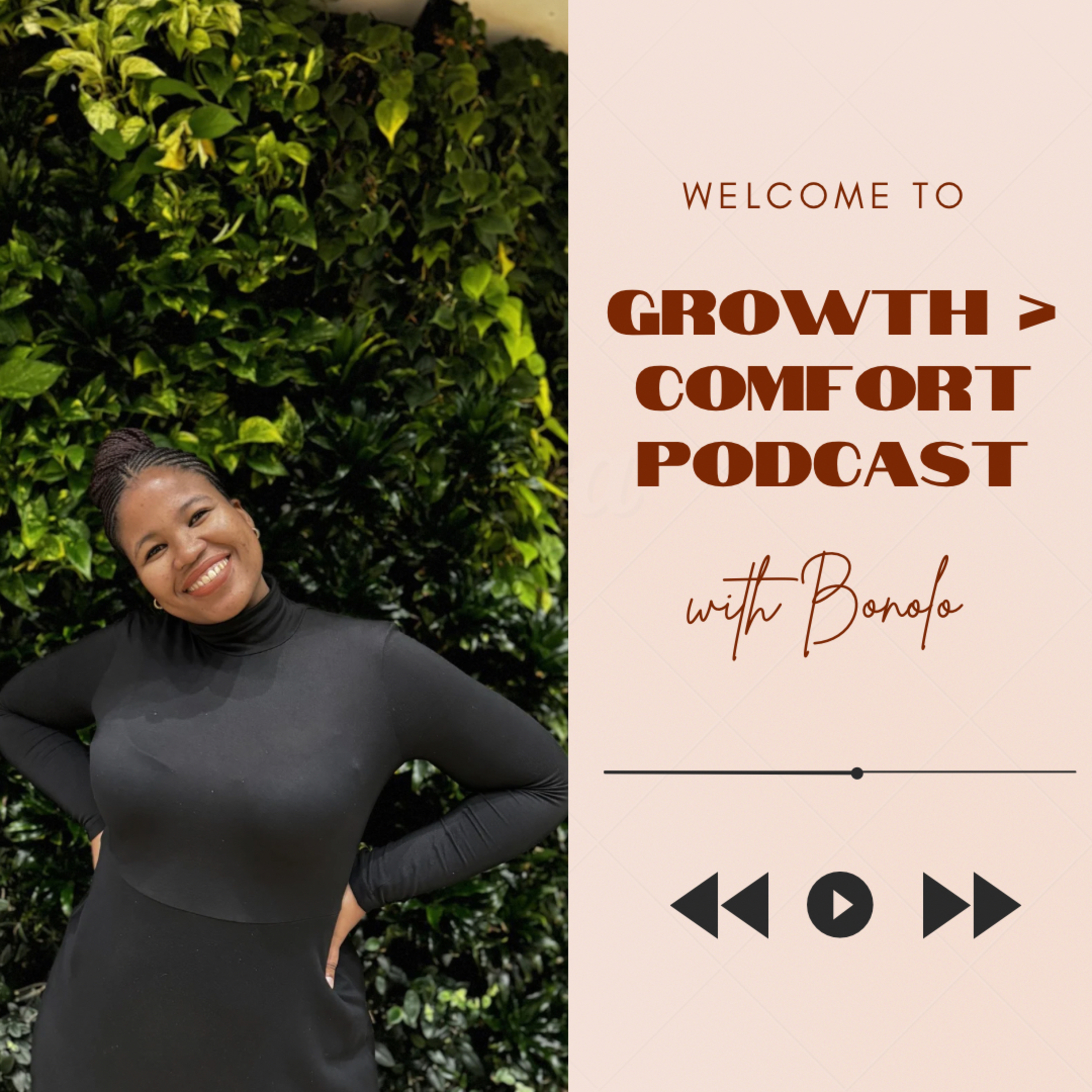 Growth Is Greater Than Comfort - with Bonolo