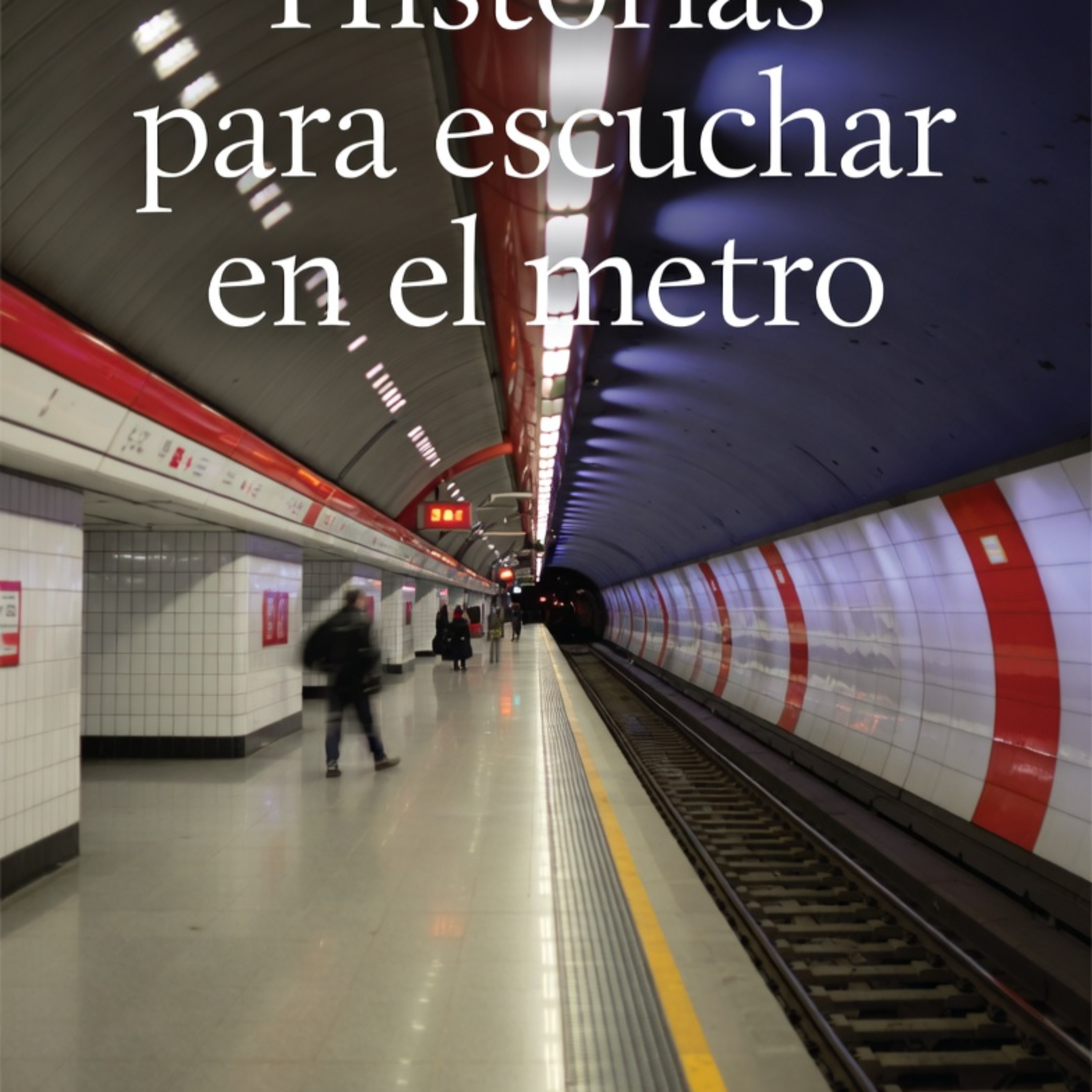Historias para escuchar en el metro (A. Badiola)