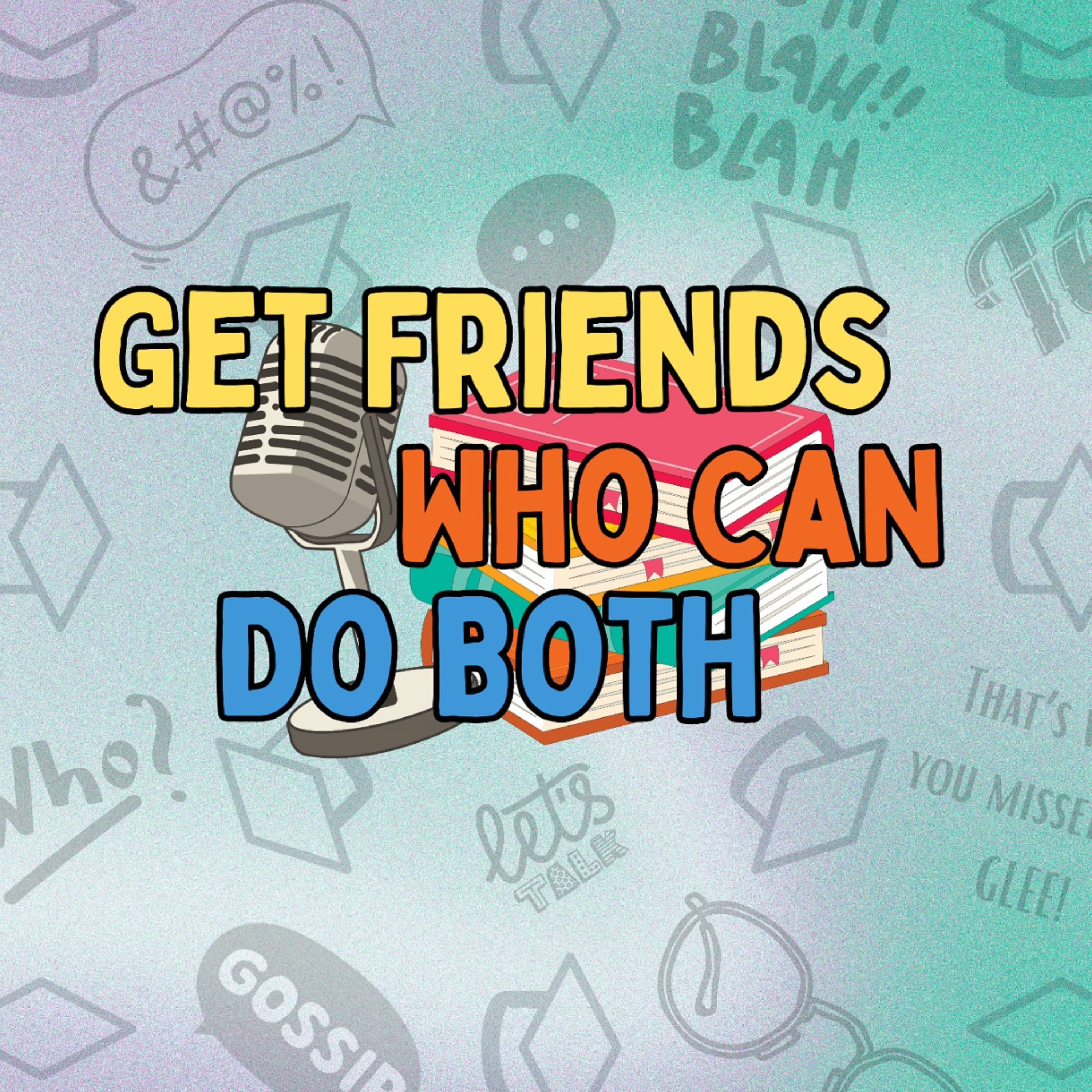 Get Friends Who Can Do Both