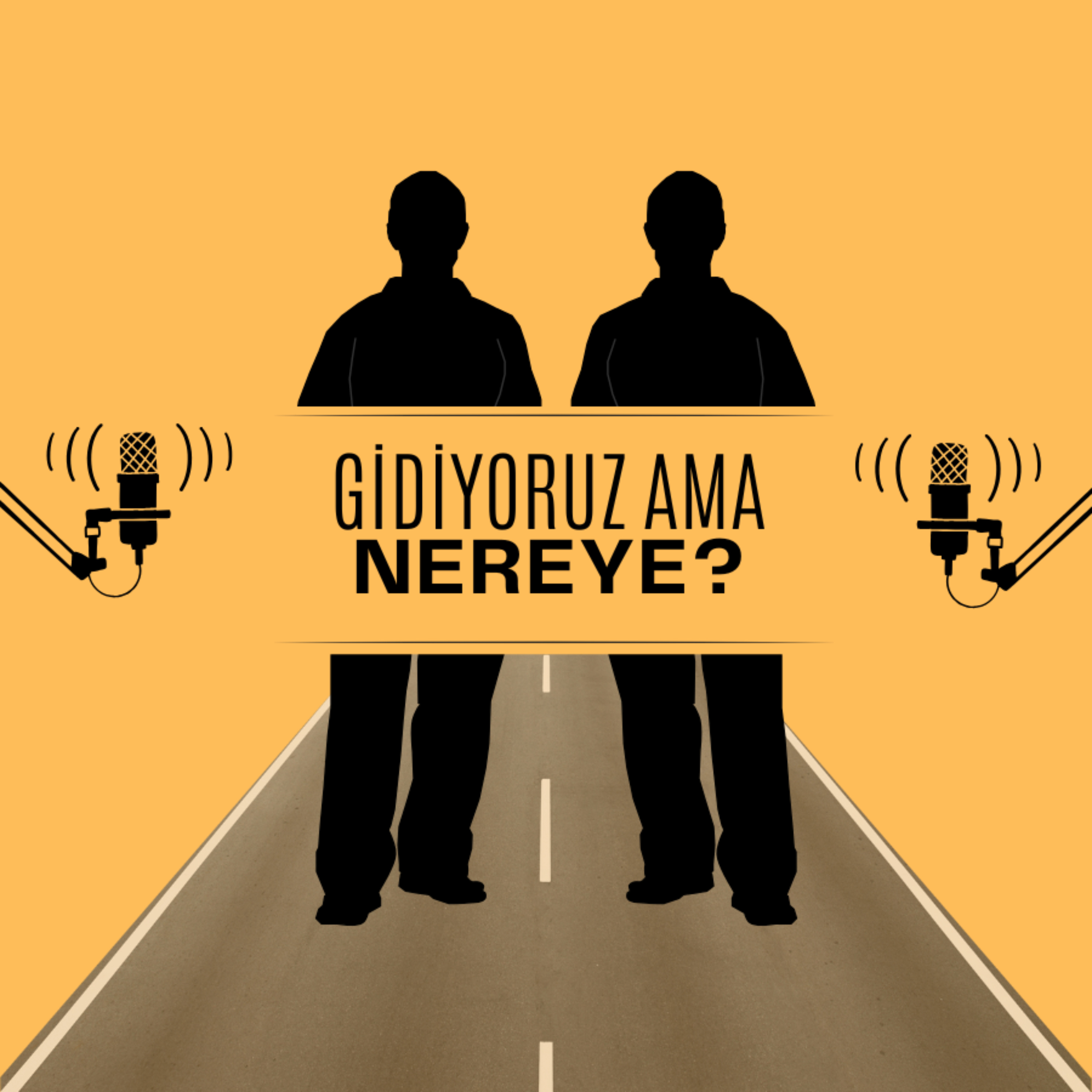 Gidiyoruz Ama Nereye?
