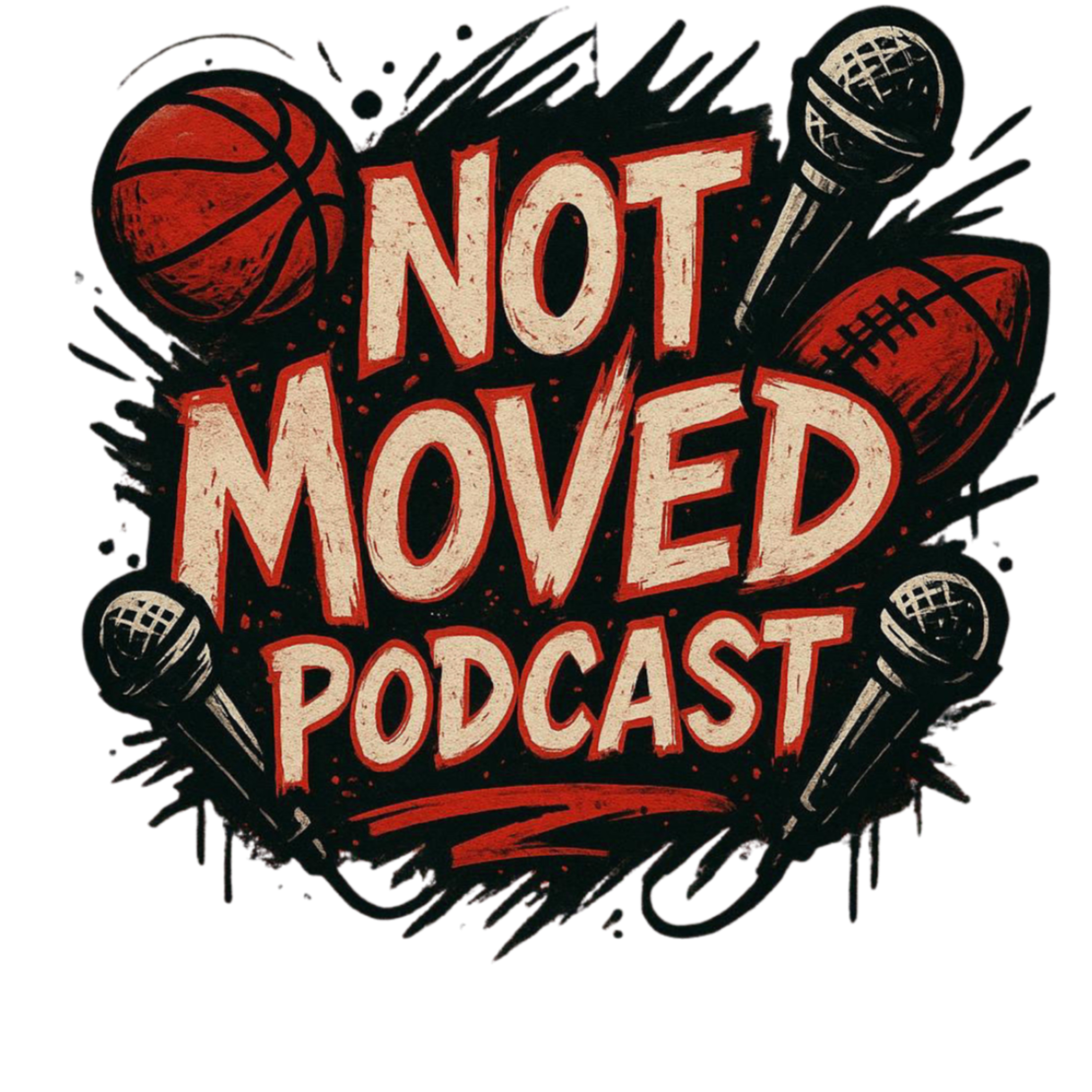 Not Moved Podcast