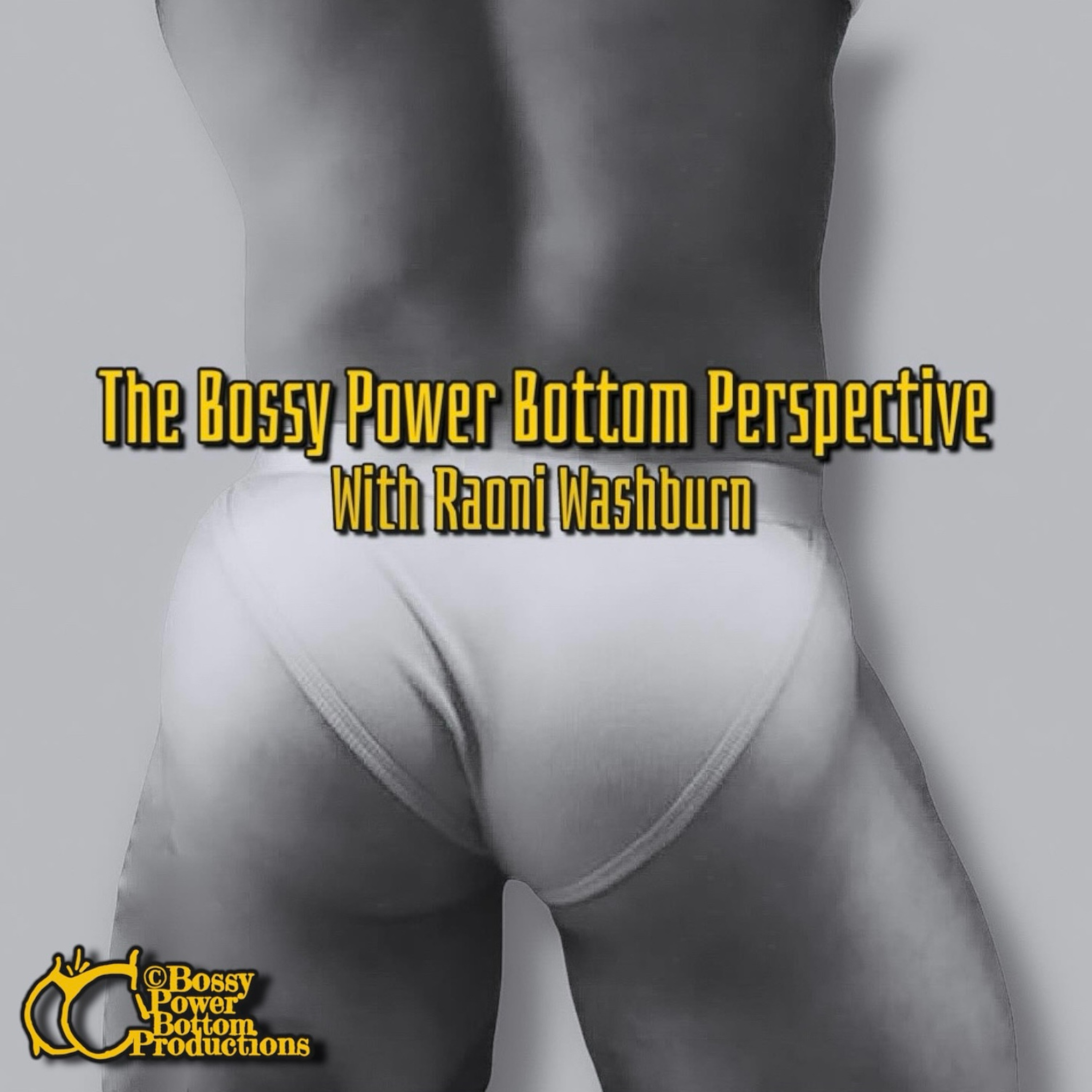 The Bossy Power Bottom Perspective with Raoni Washburn