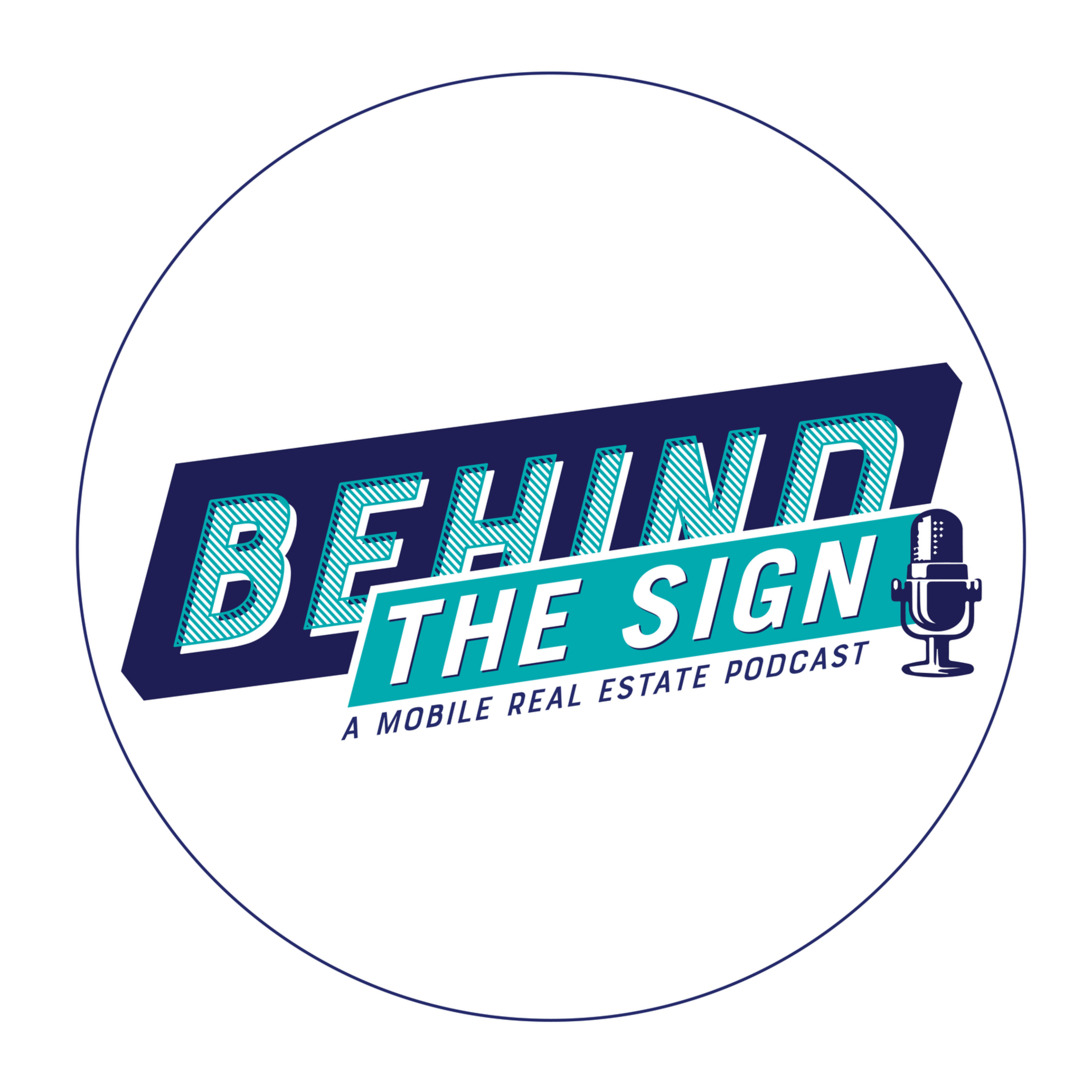Behind The Sign - A Mobile Real Estate Podcast