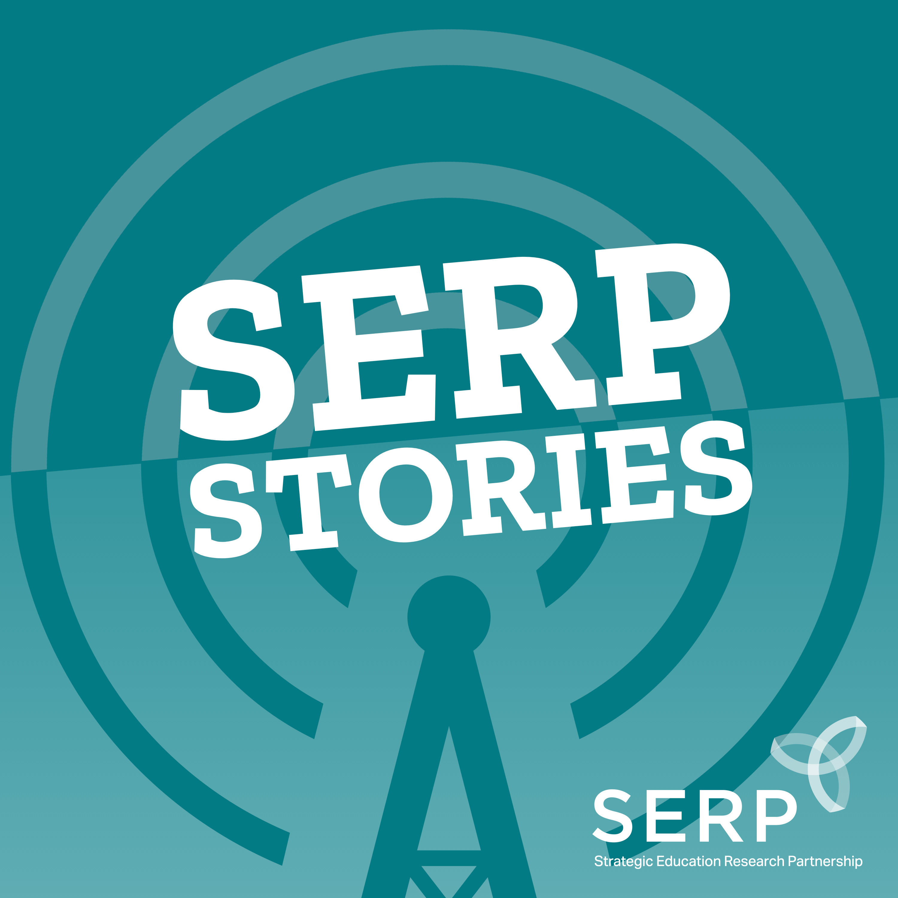 SERP Stories: Real Voices. Proven Solutions. Powered by the Strategic Education Research Partnership podcast artwork