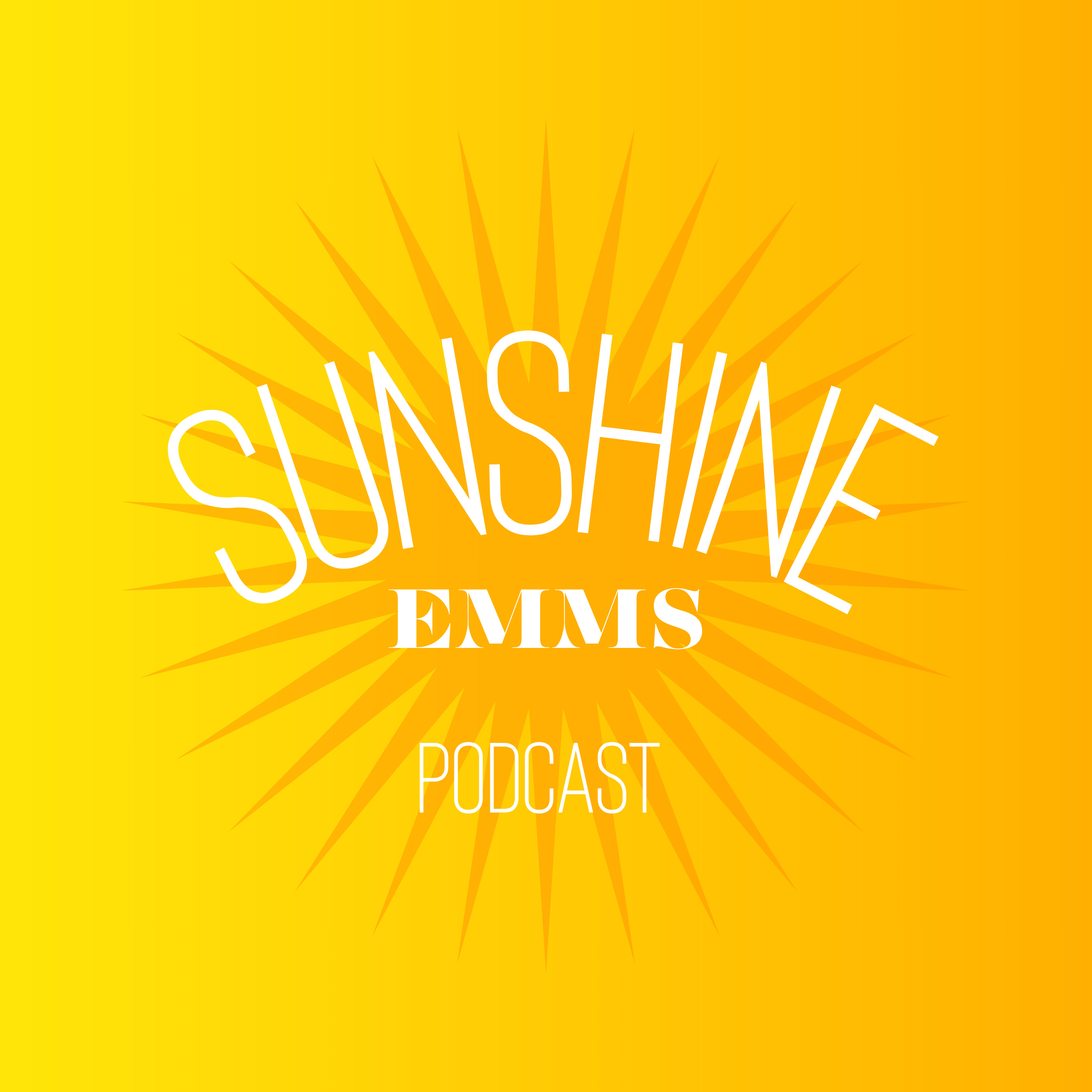 Sunshine Emms Podcast