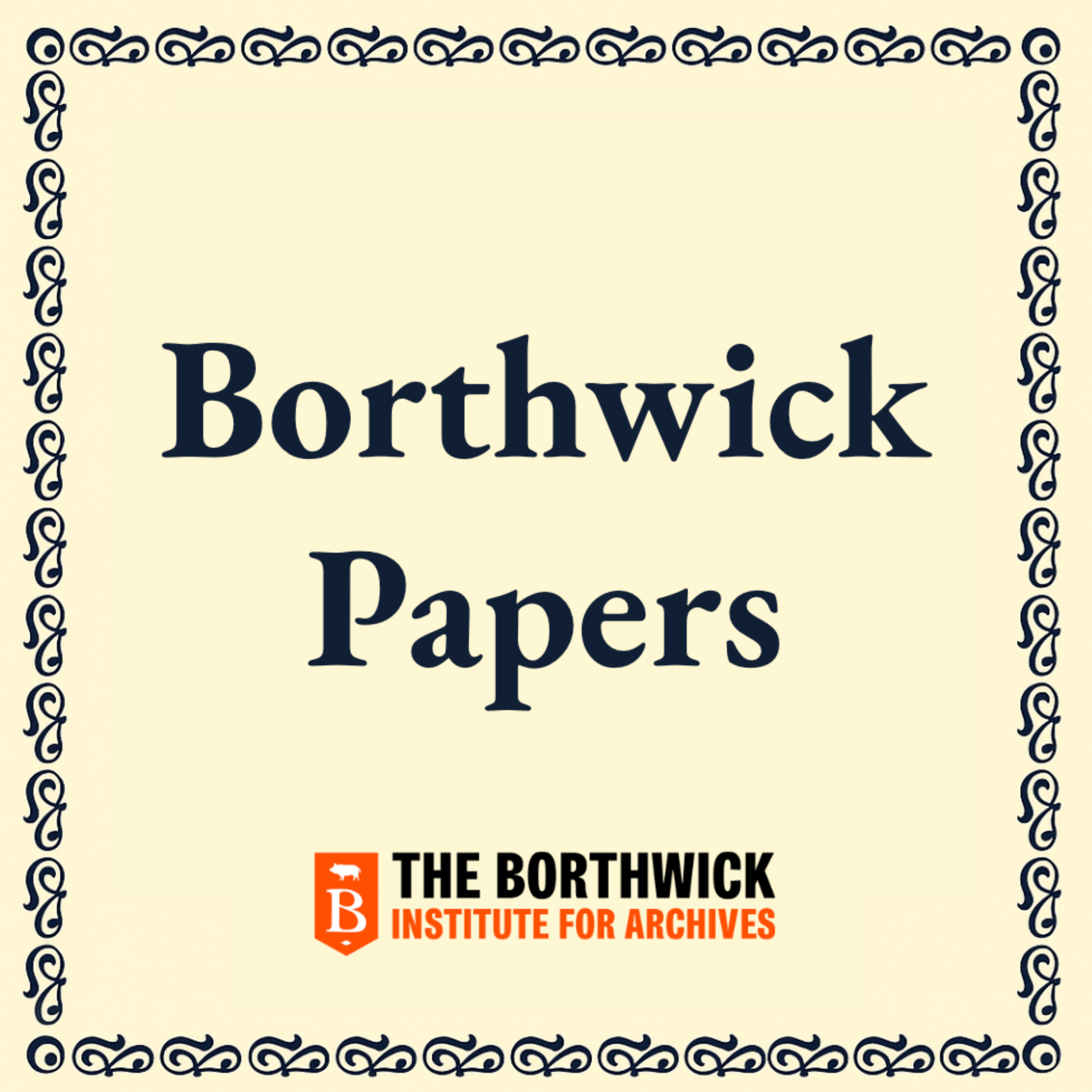 Borthwick Papers