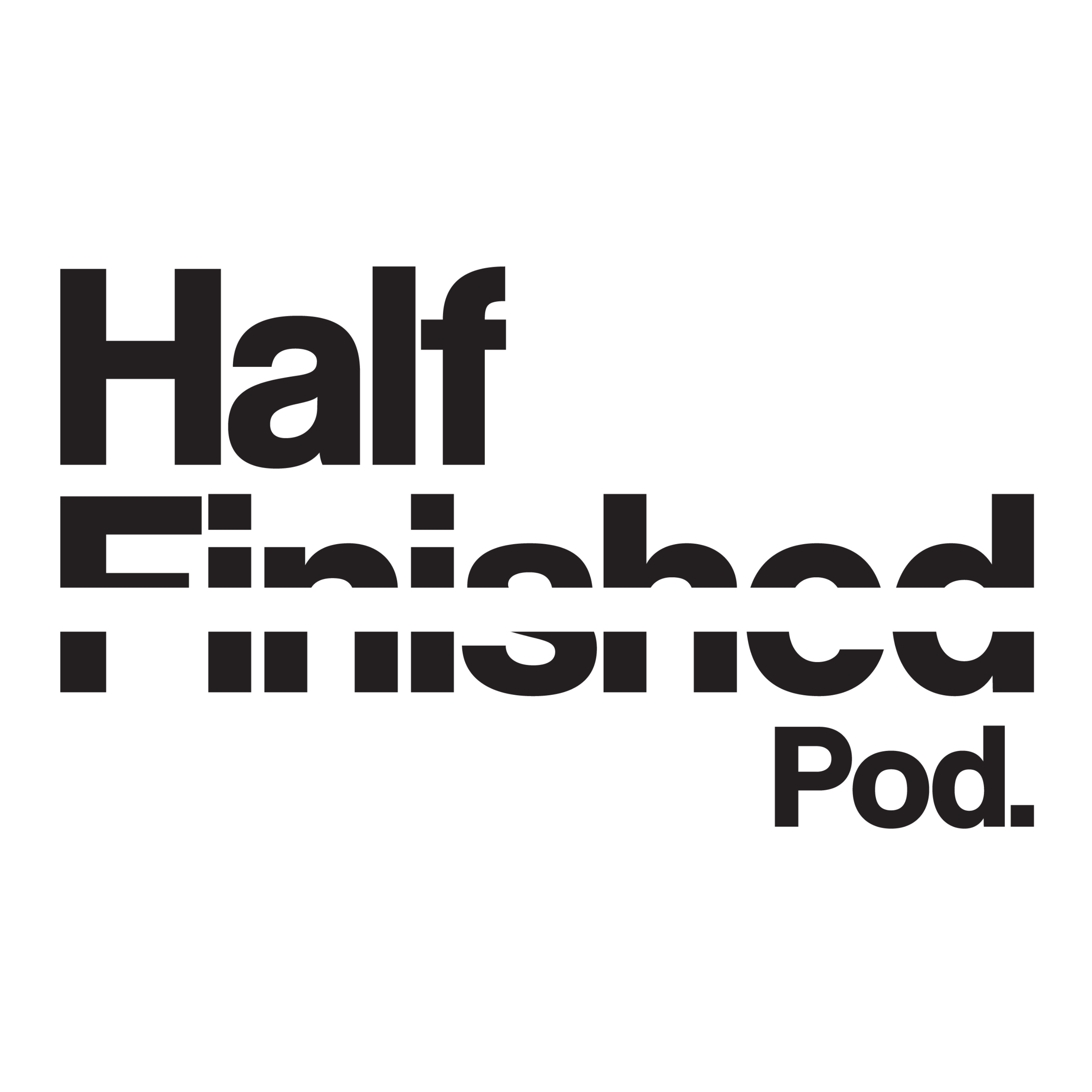 Half Finished Pod.