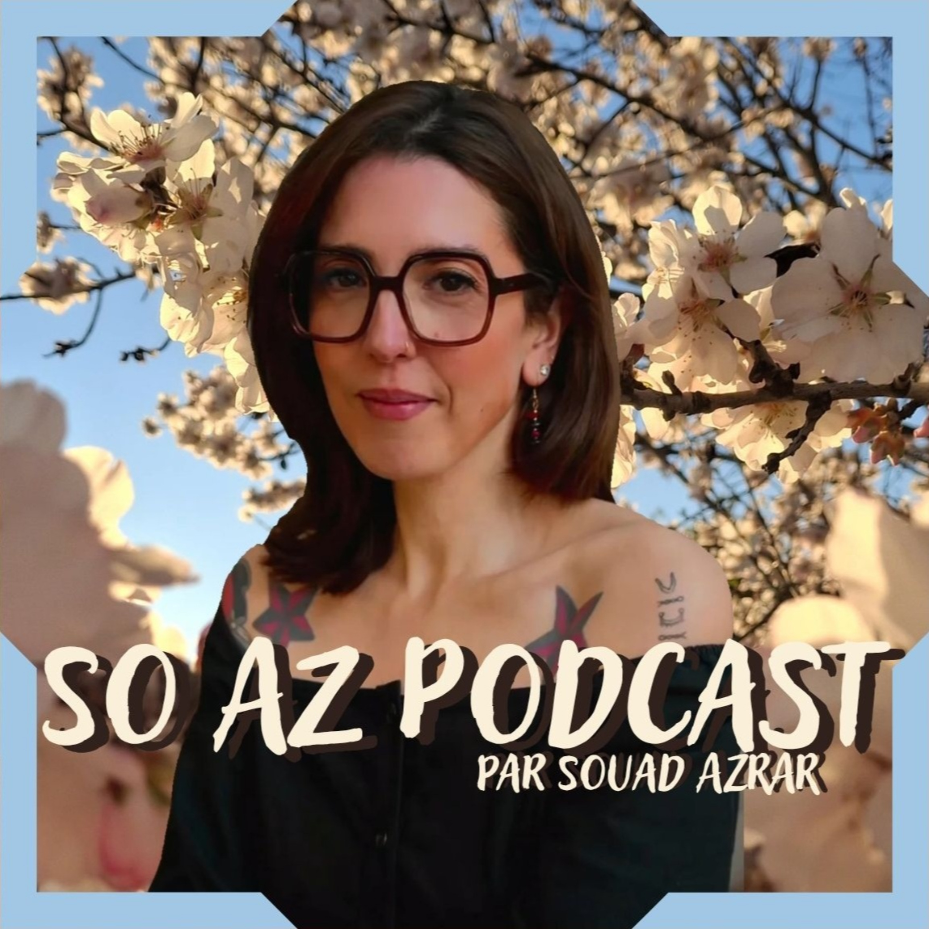 So AZ Podcast par Souad AZRAR