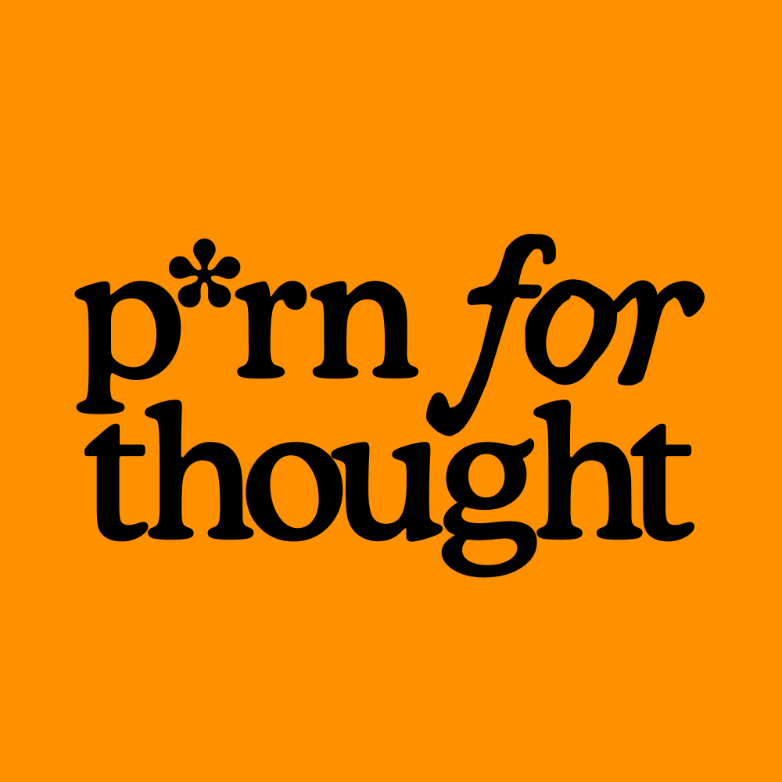 P*rn for Thought Podcast