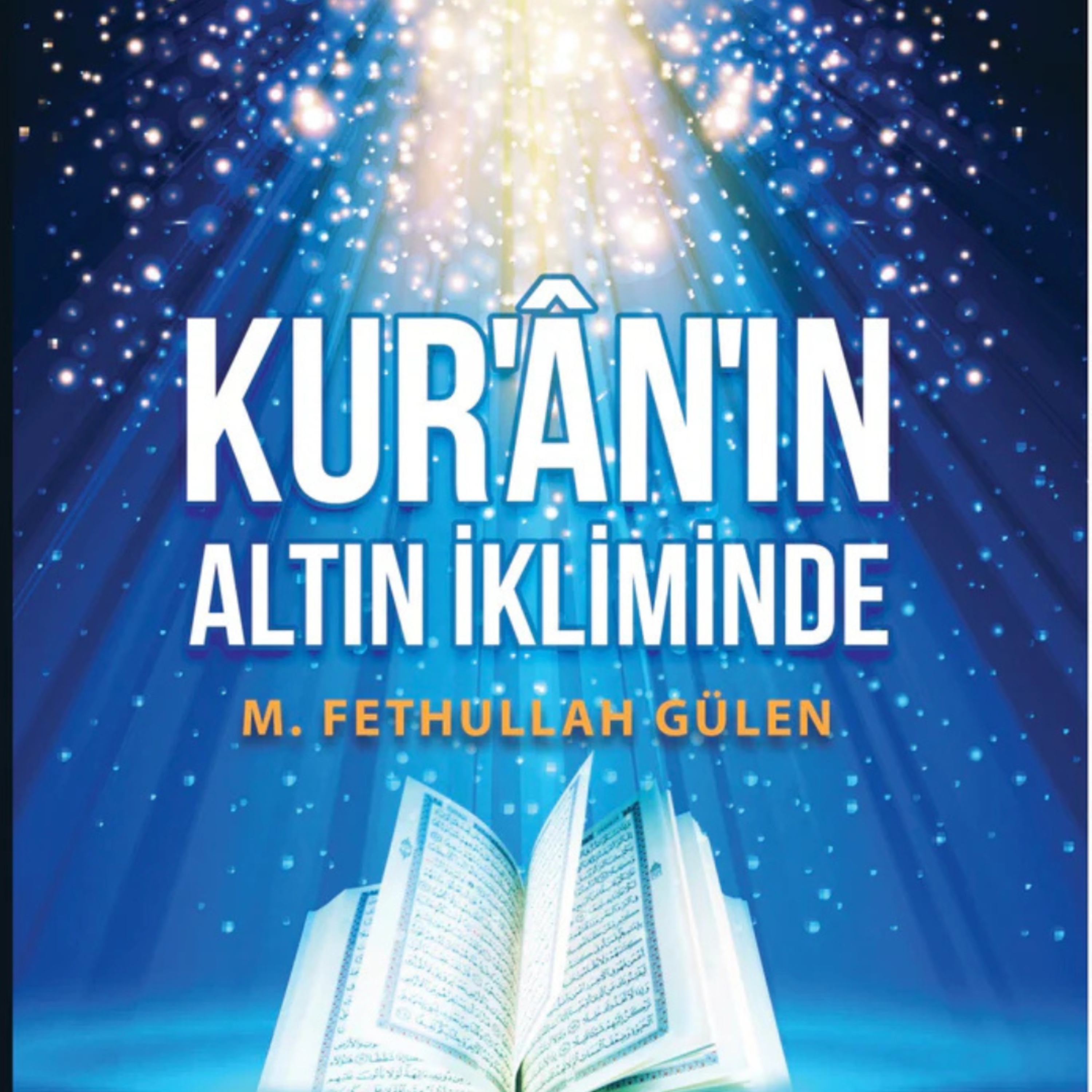 Kur\'an\'ın Altın İkliminde