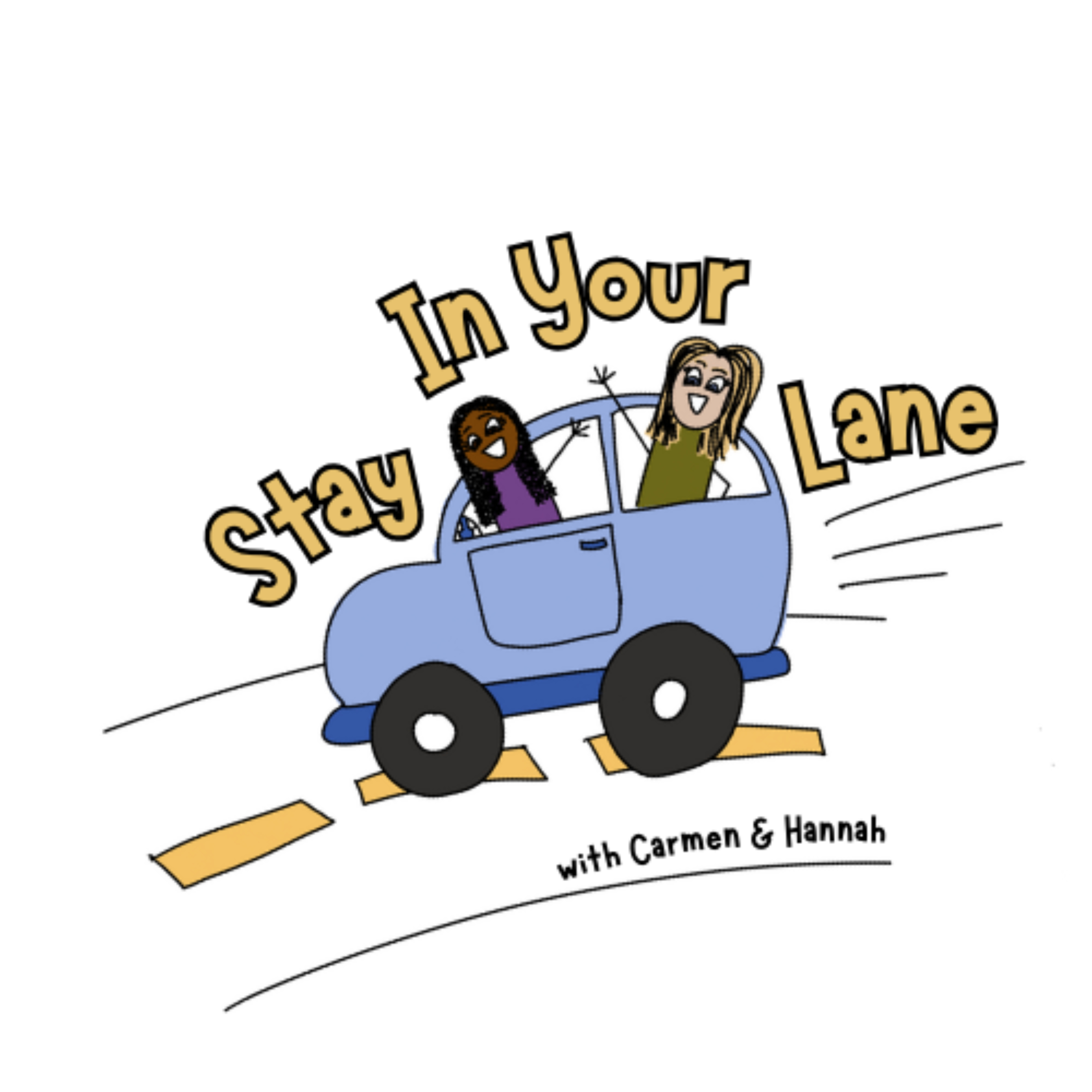 Stay In Your Lane With Carmen and Hannah podcast artwork