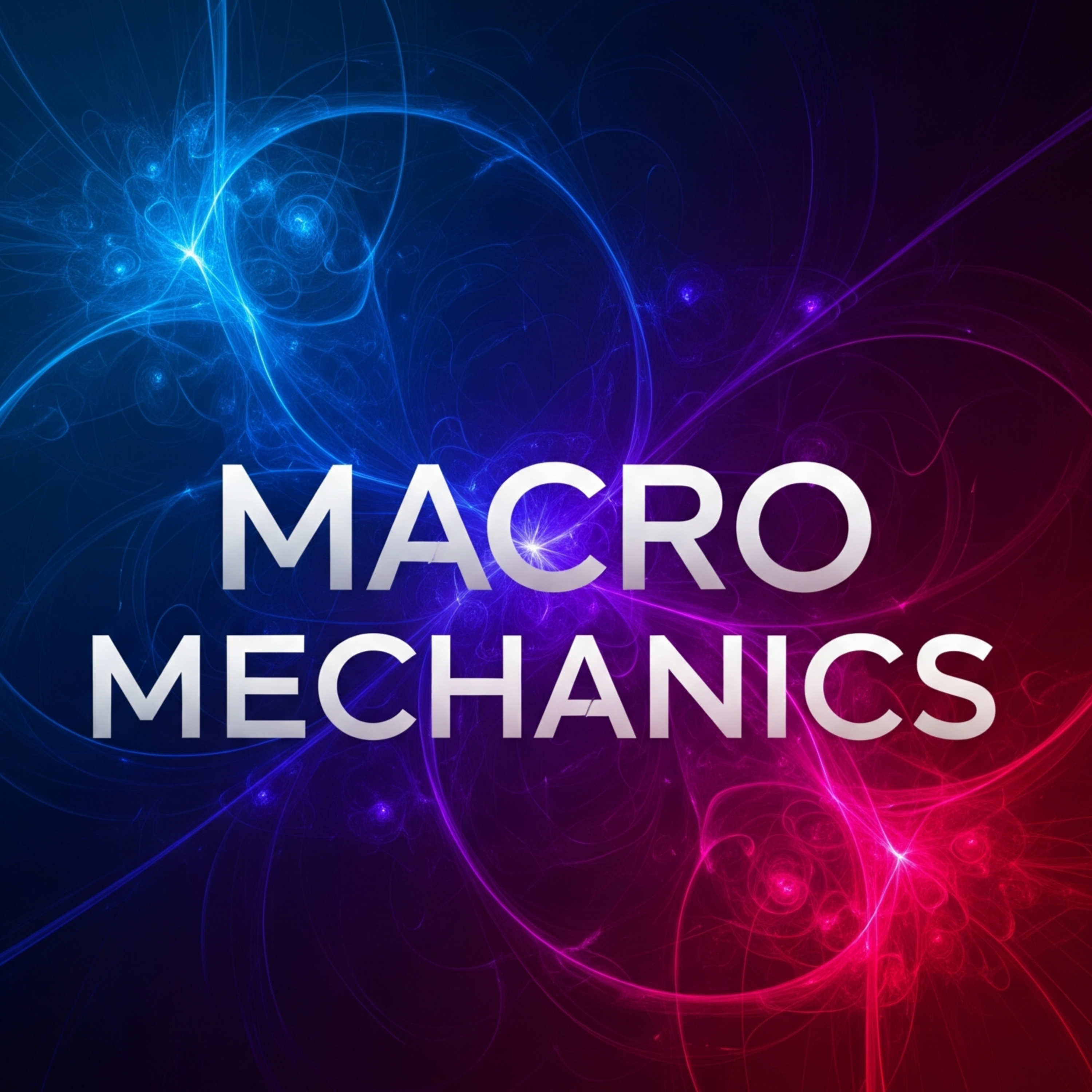 Macro Mechanics