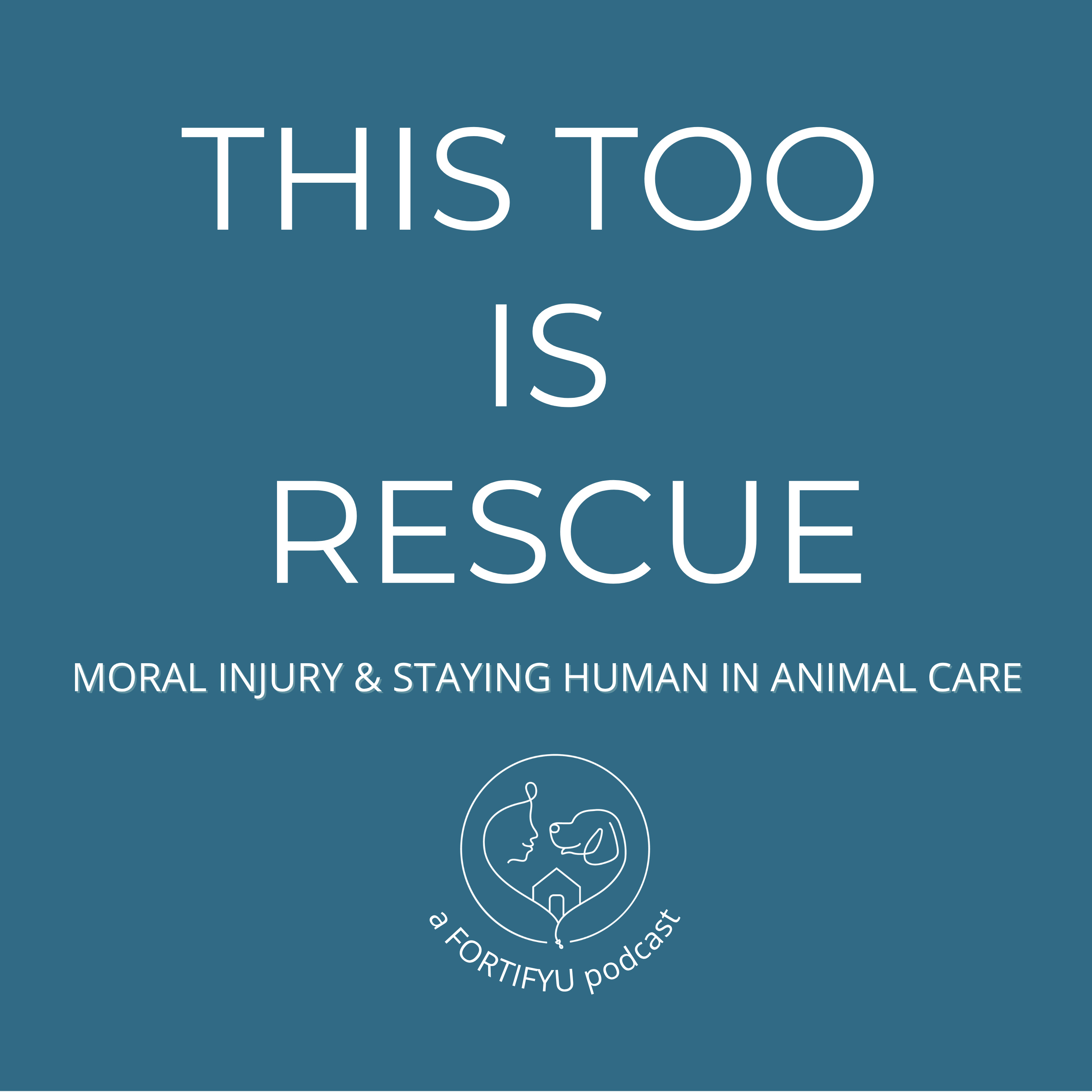 This Too Is Rescue: Moral Injury and Staying Human in Animal Care