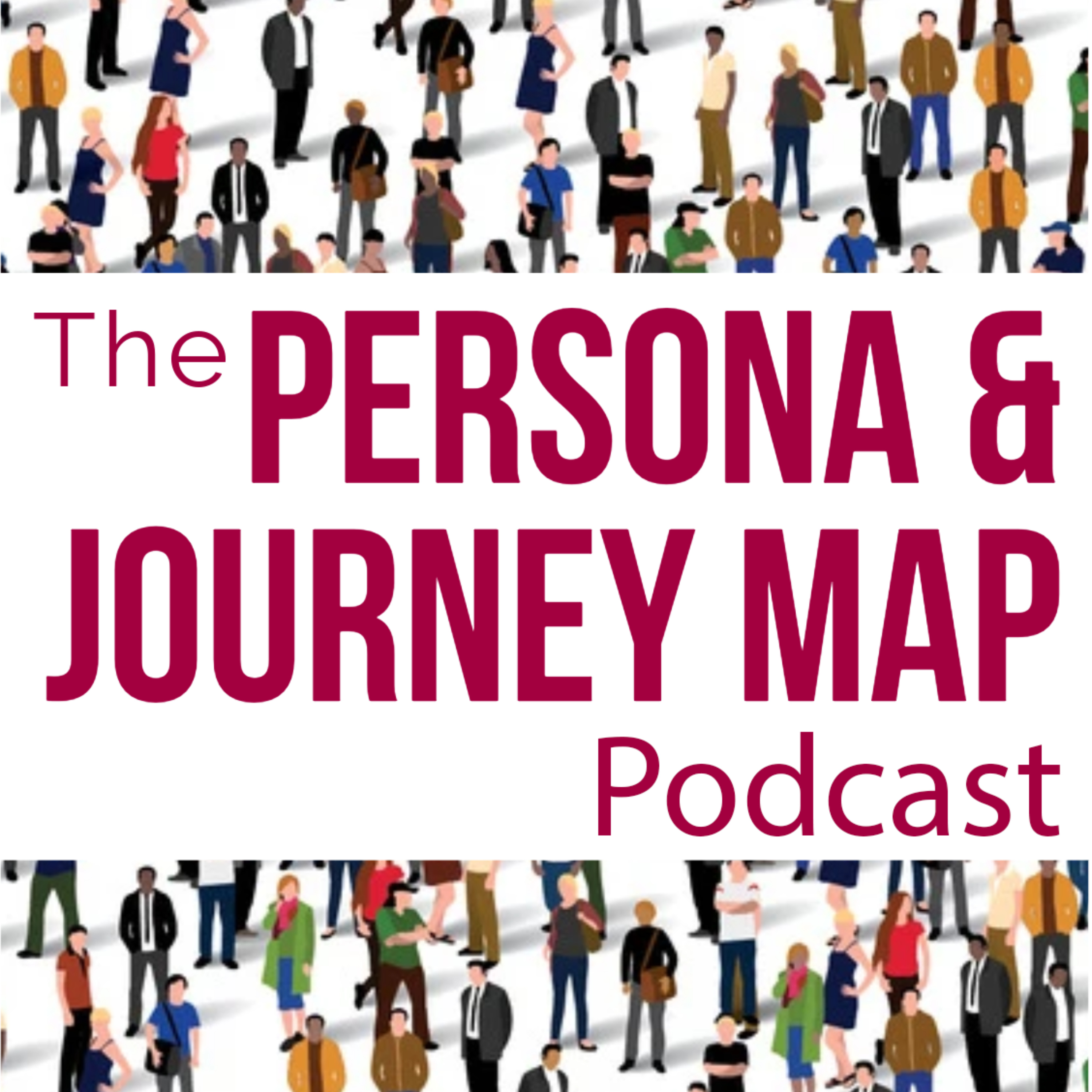 The Persona and Journey Map Podcast podcast artwork