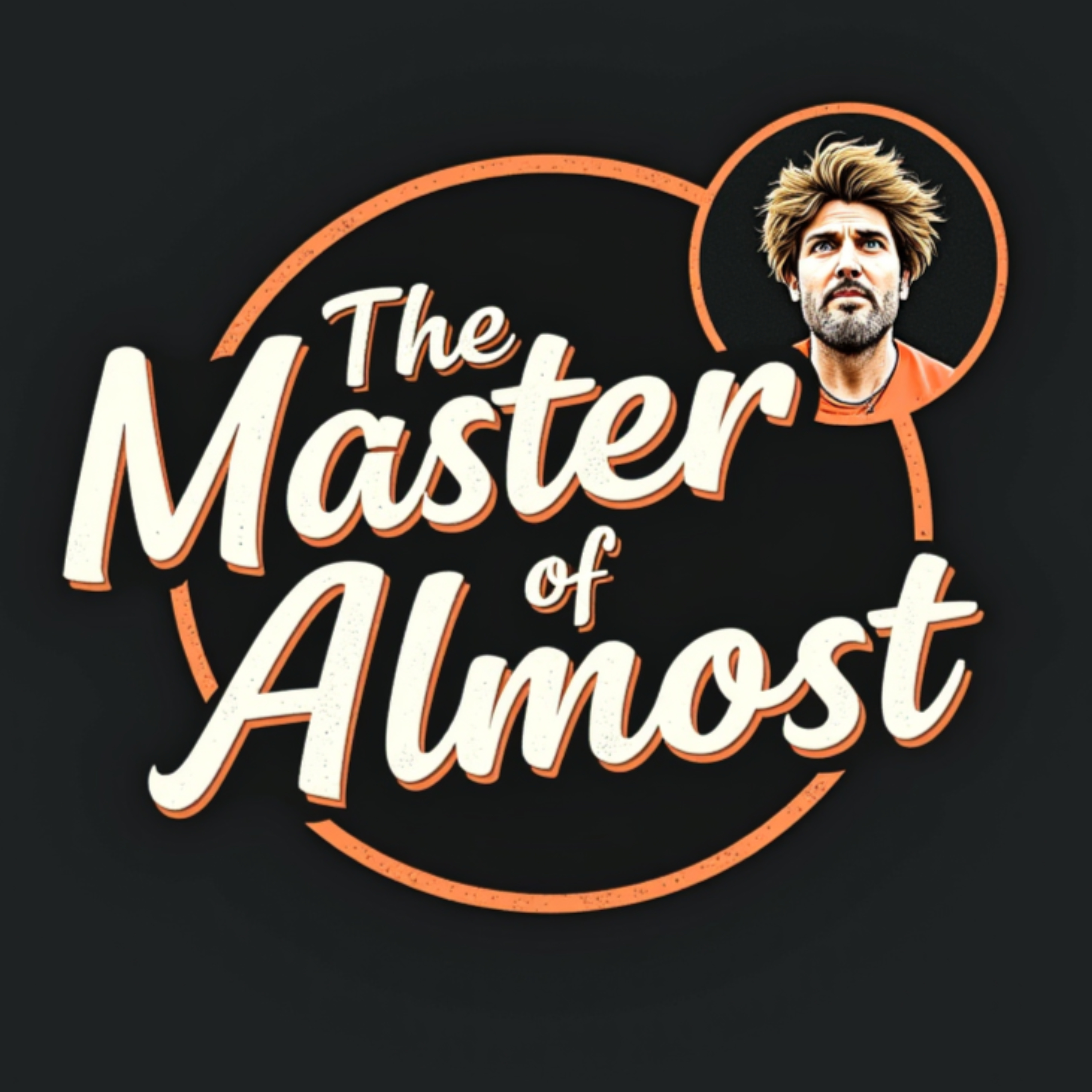 The Master of Almost