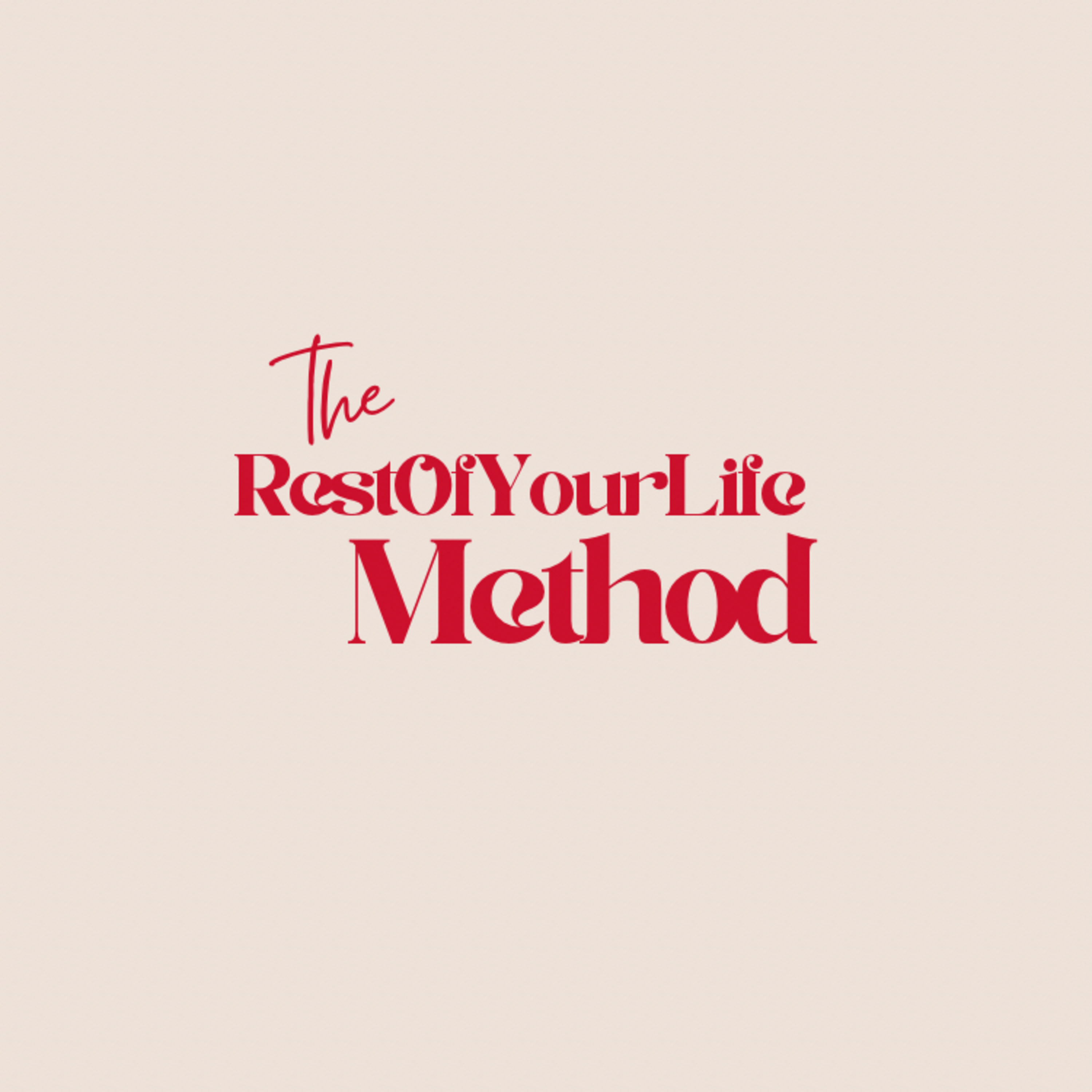 TheRestOfYourLifeMethod