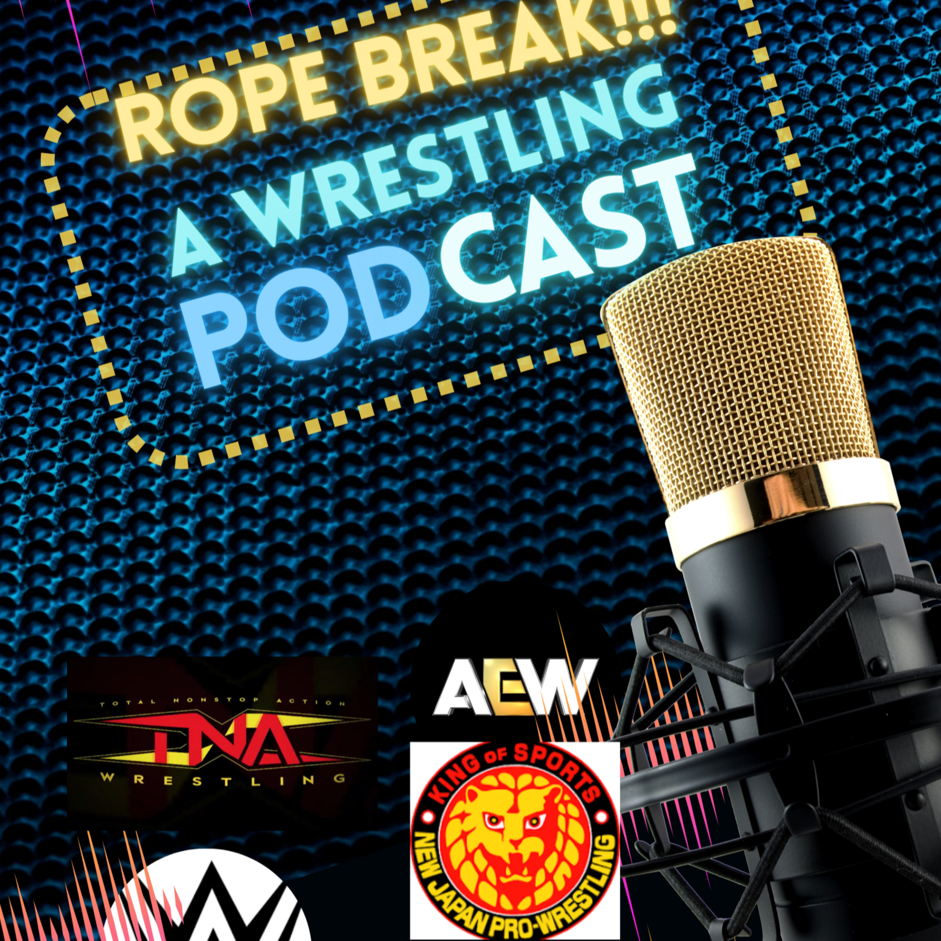Rope Break!!! : A wrestling Podcast