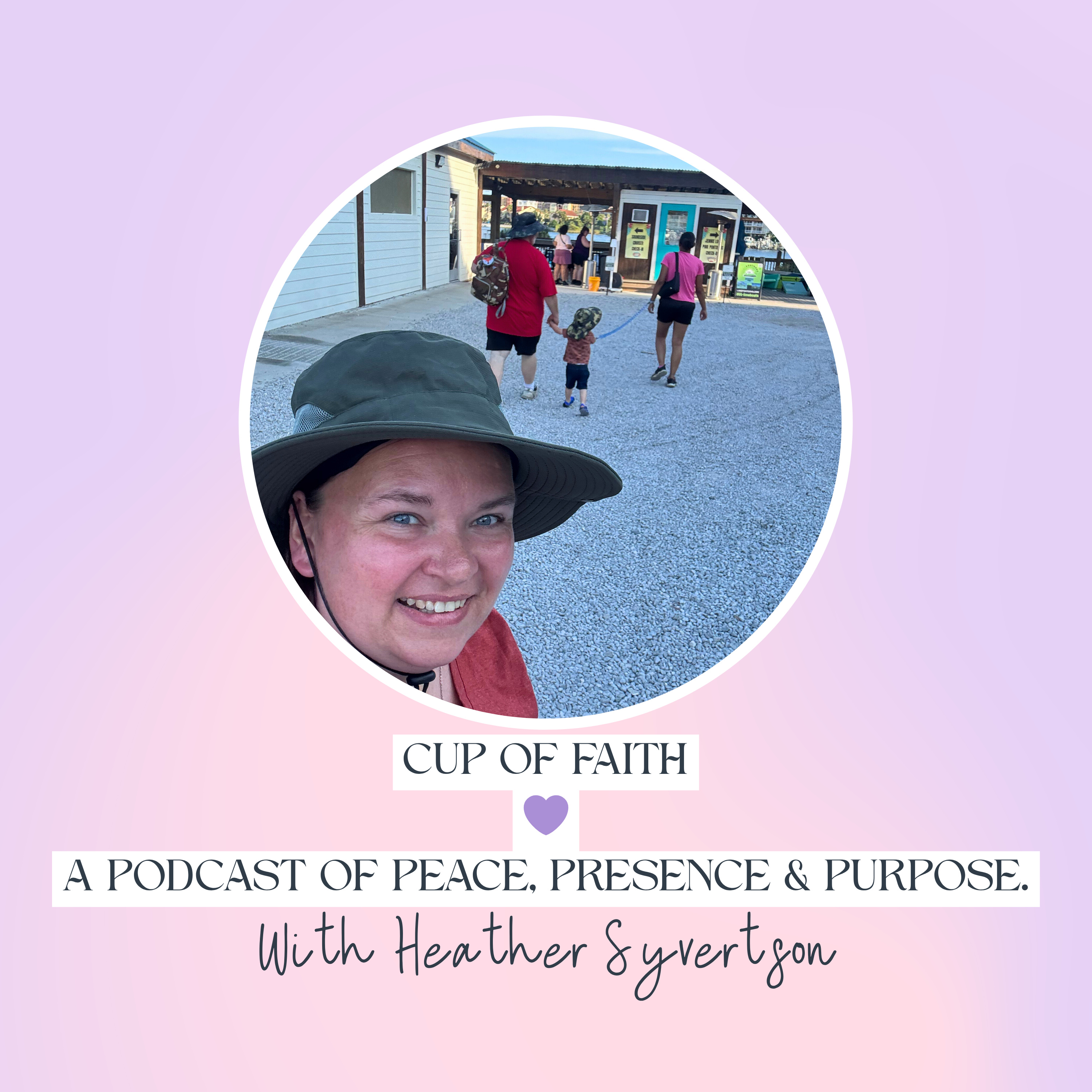 Cup of Faith : A podcast of peace, presence and purpose.