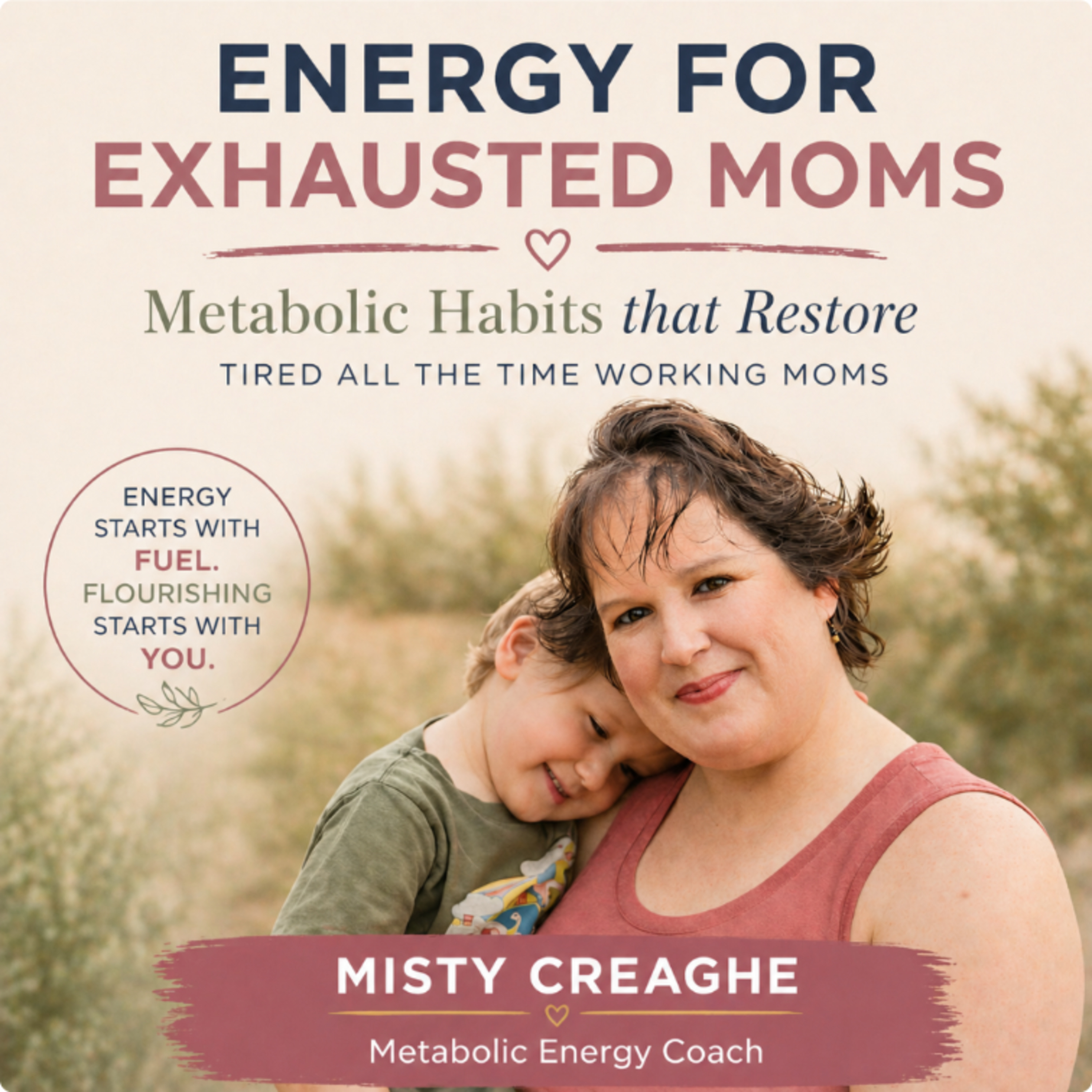ENERGY FOR EXHAUSTED MOMS:Metabolic Habits that Restore Tired All The Time Working Moms.