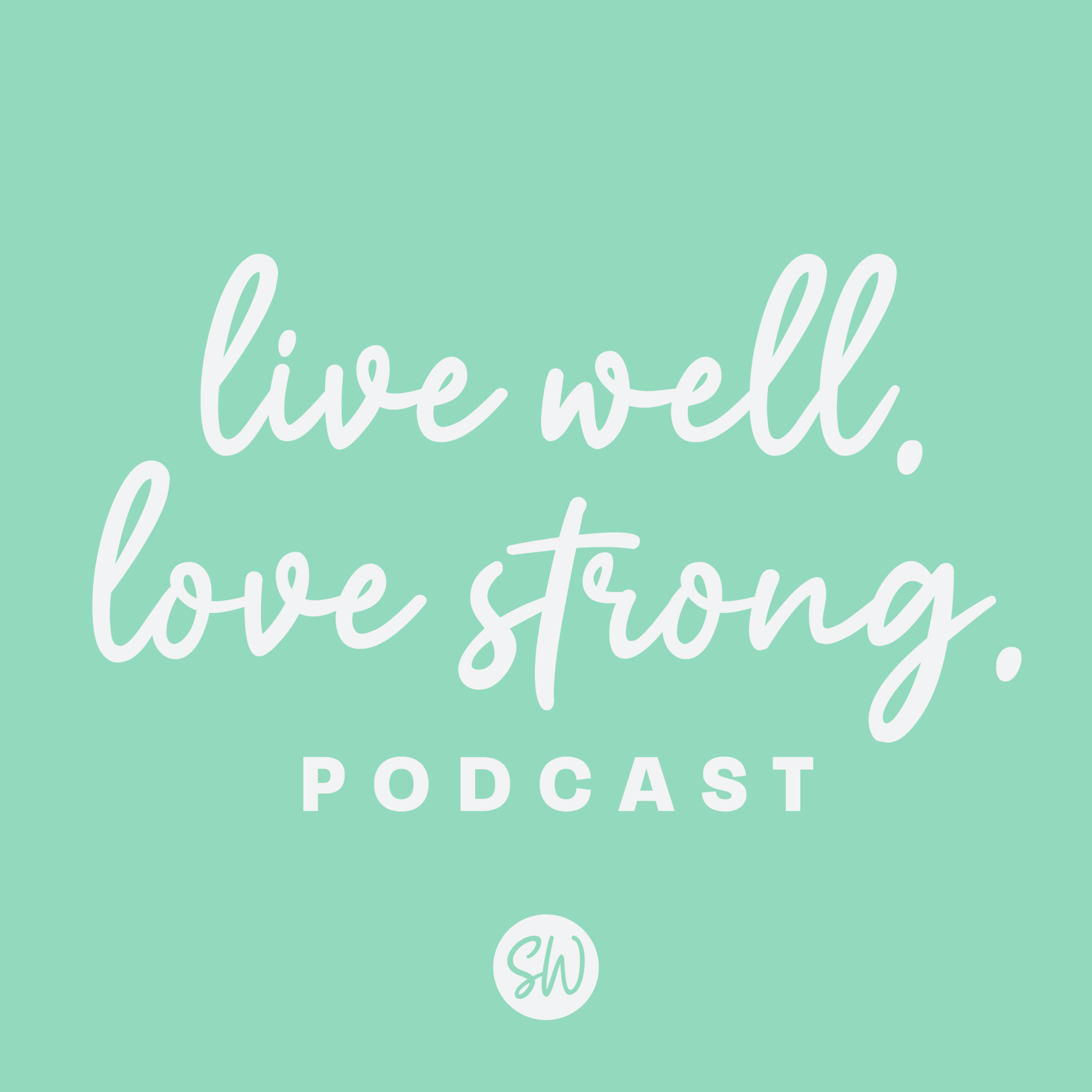 Live Well. Love Strong.